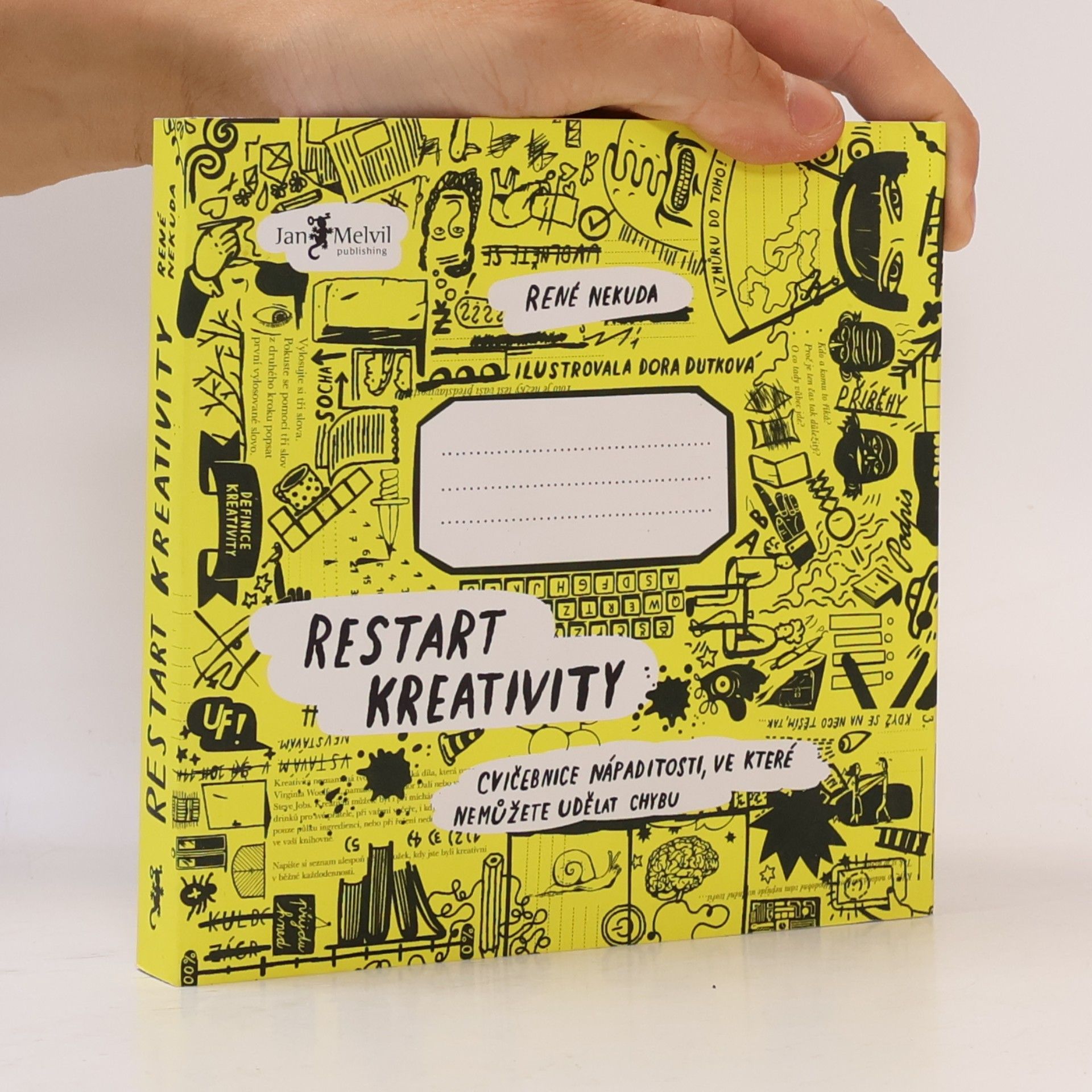 René Nekuda Restart kreativity: Cvičebnice nápaditosti, ve které nemůžete udělat chybu
