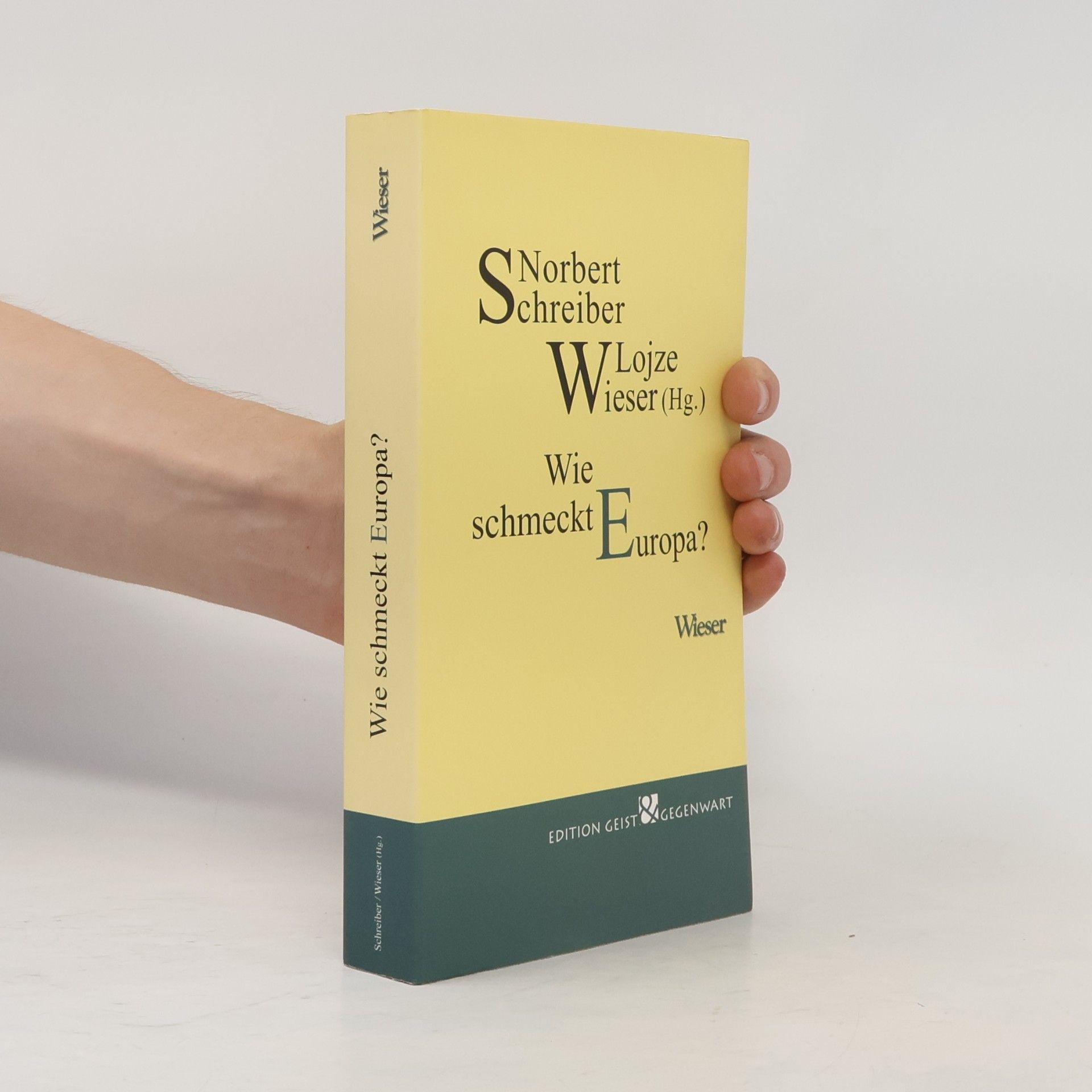 Lojze Wieser Wie schmeckt Europa?