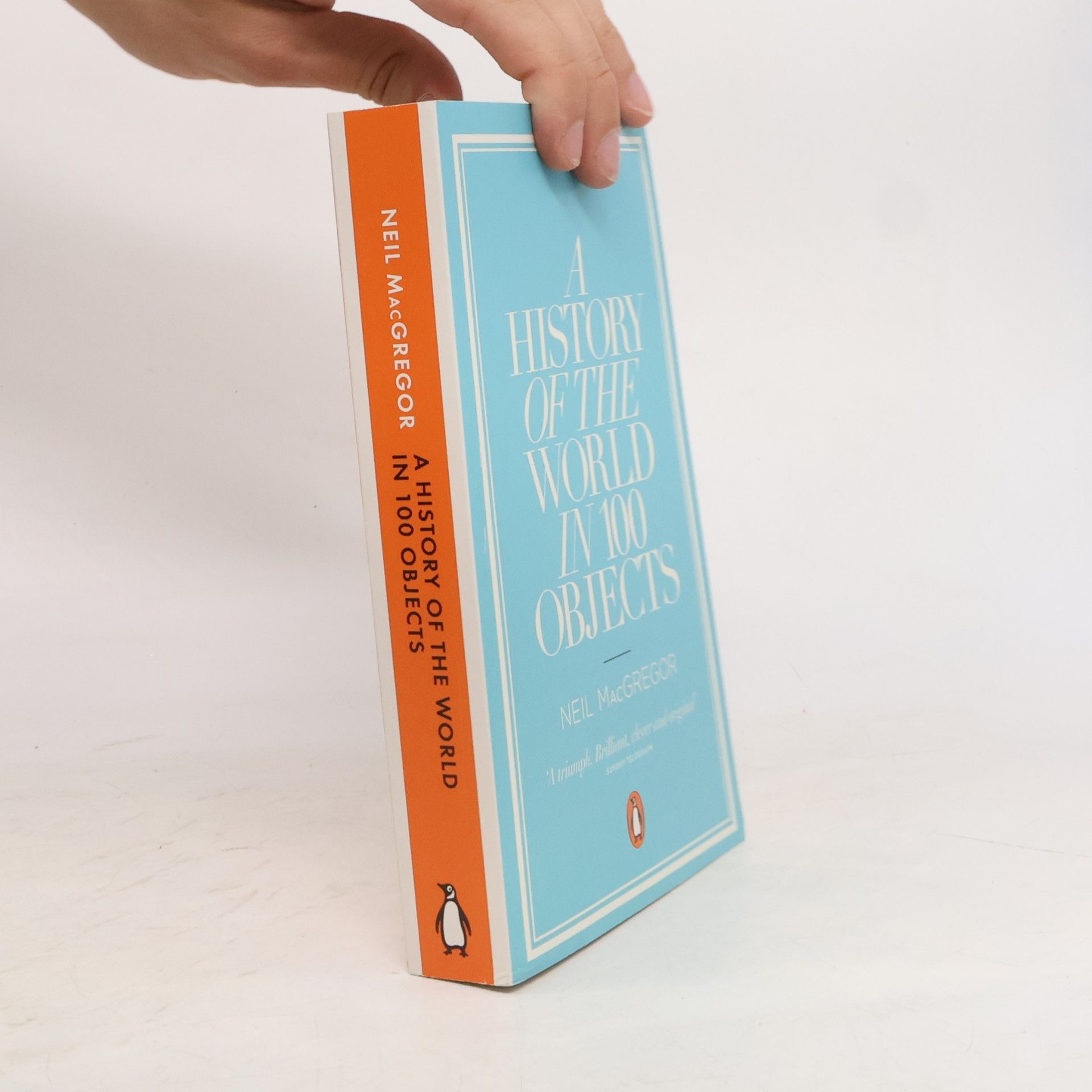Neil MacGregor A history of the world in 100 objects