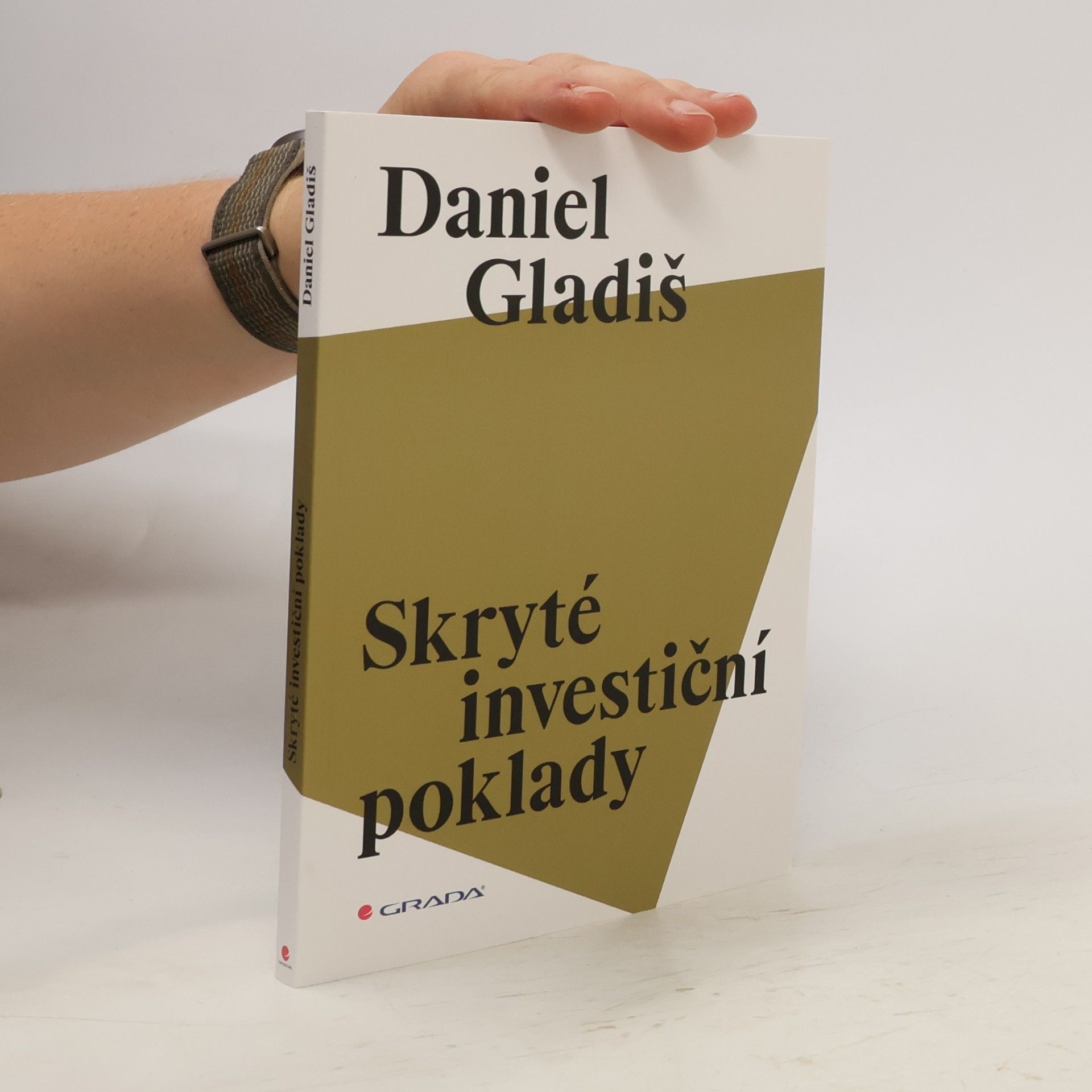 Daniel Gladiš Skryté investiční poklady