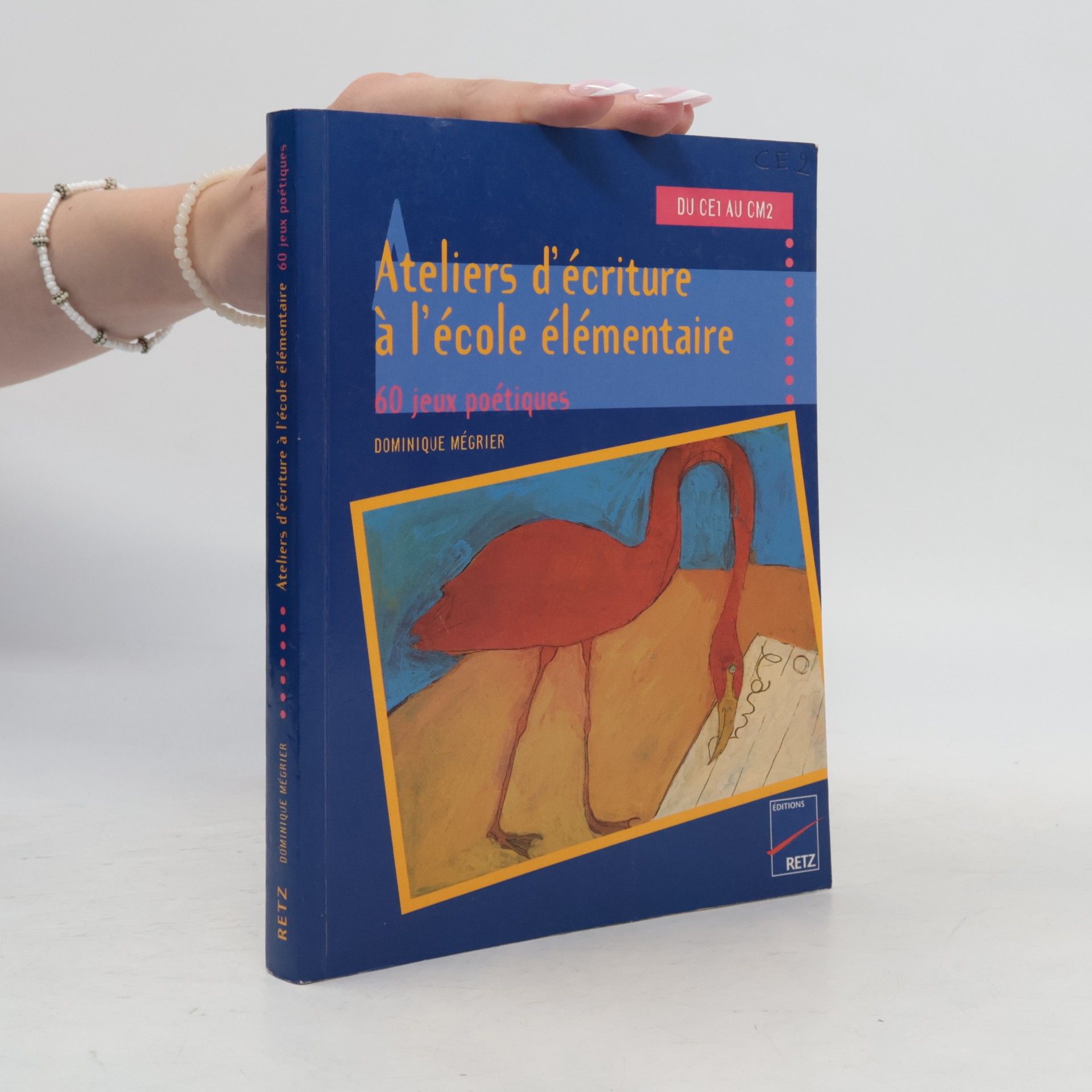 Dominique Mégrier Ateliers d'écriture à l'école élémentaire