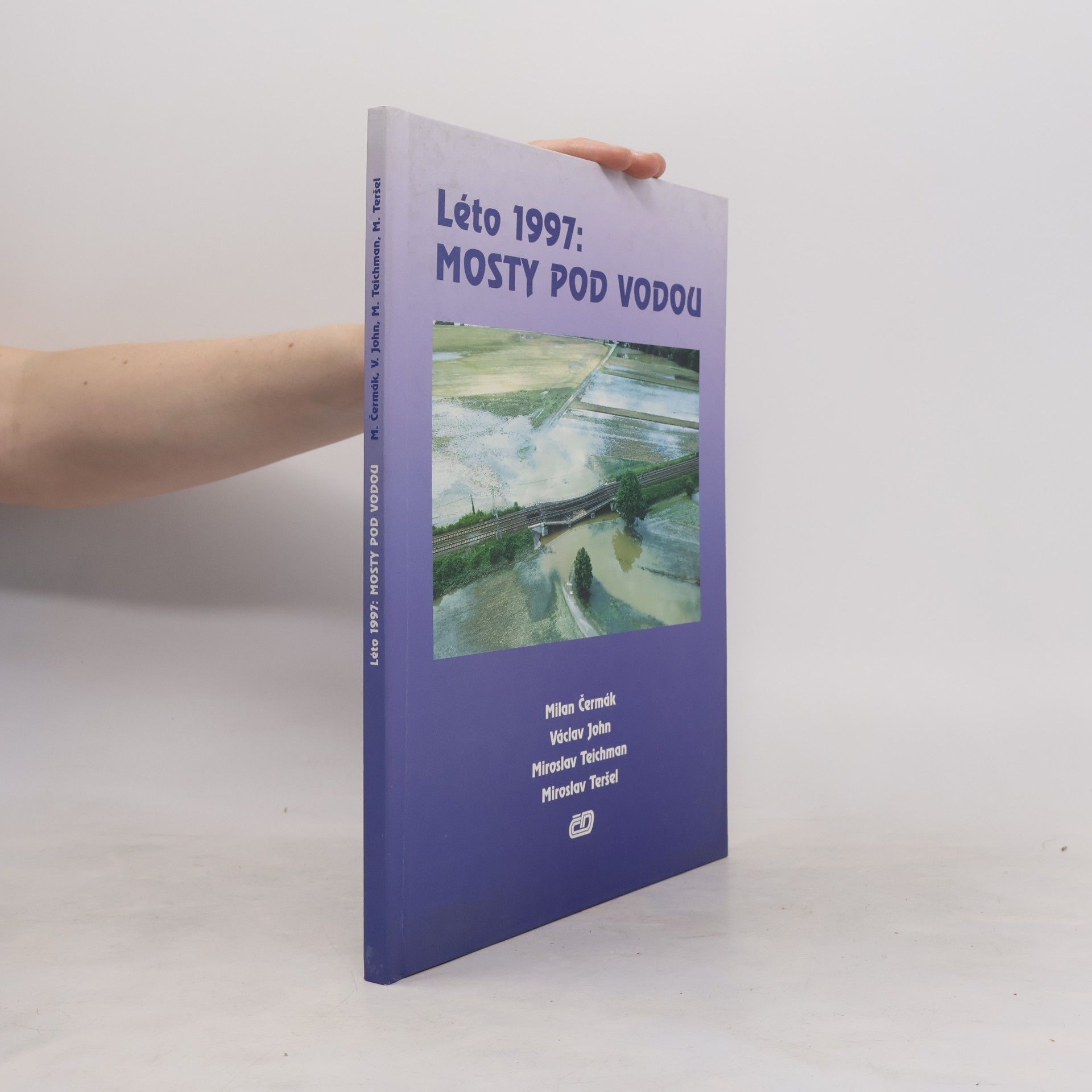 Miroslav Teršel Léto 1997: mosty pod vodou