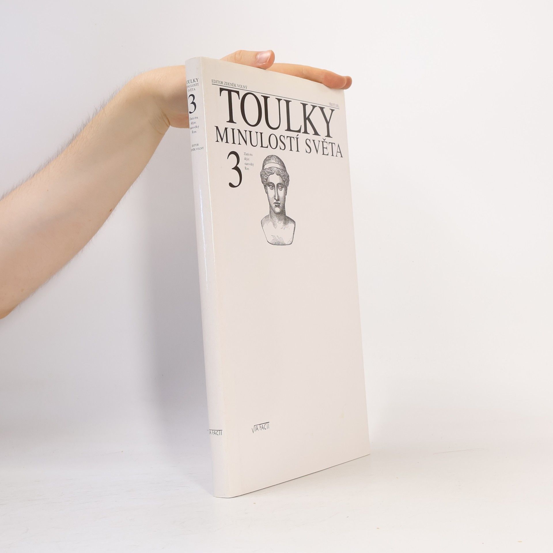 Toulky minulostí světa. 3. díl. Zlatá éra dějin. Starověký Řím