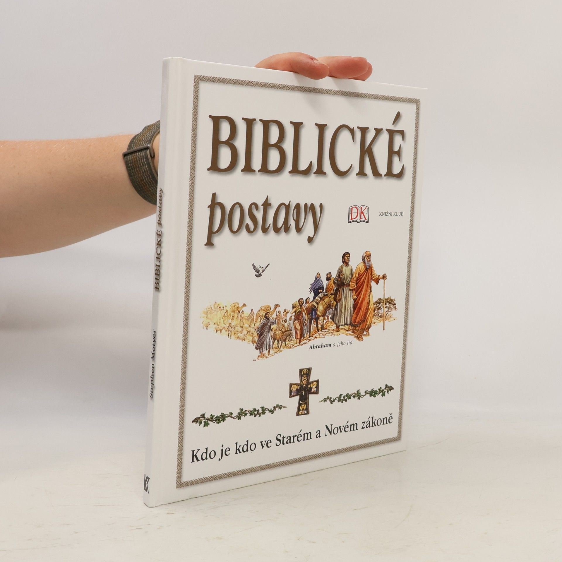 Collectif d'auteurs Biblické postavy: Kdo je kdo ve Starém a Novém zákoně