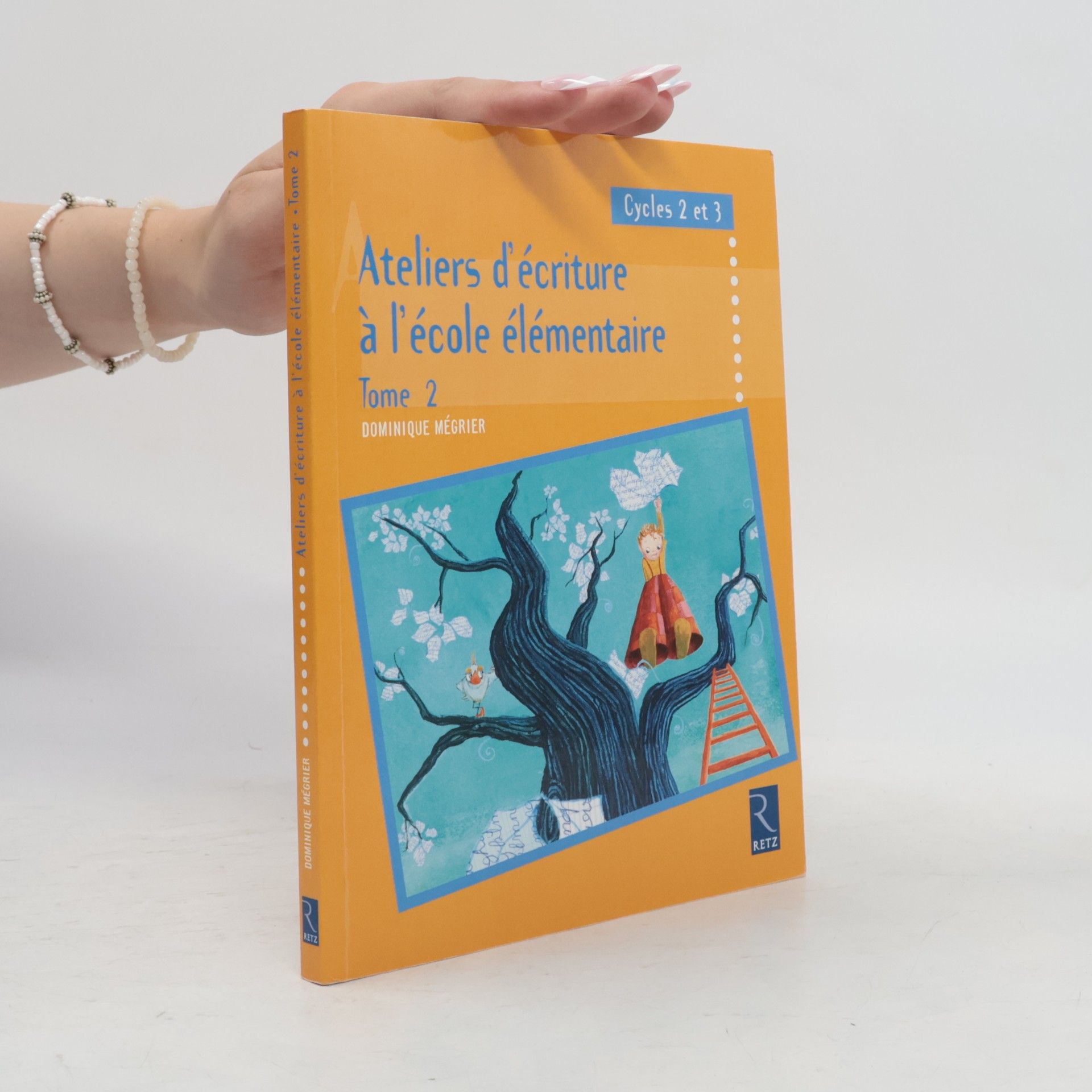 Dominique Mégrier Ateliers d'écriture à l'école élémentaire