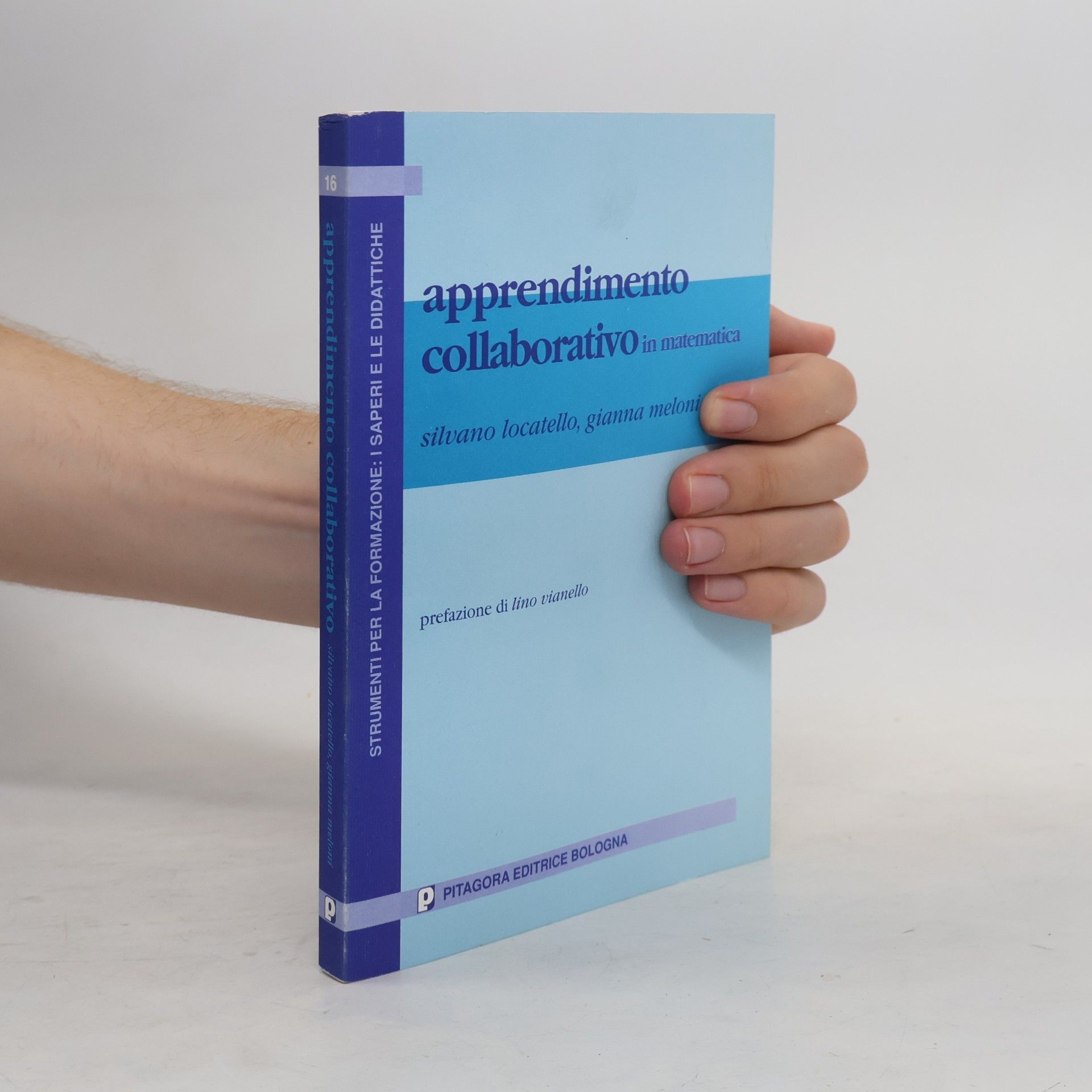 Lino Vianello Strumenti per la Formazione: I Saperi e le Didattiche - 16: Apprendimento collaborativo in matematica