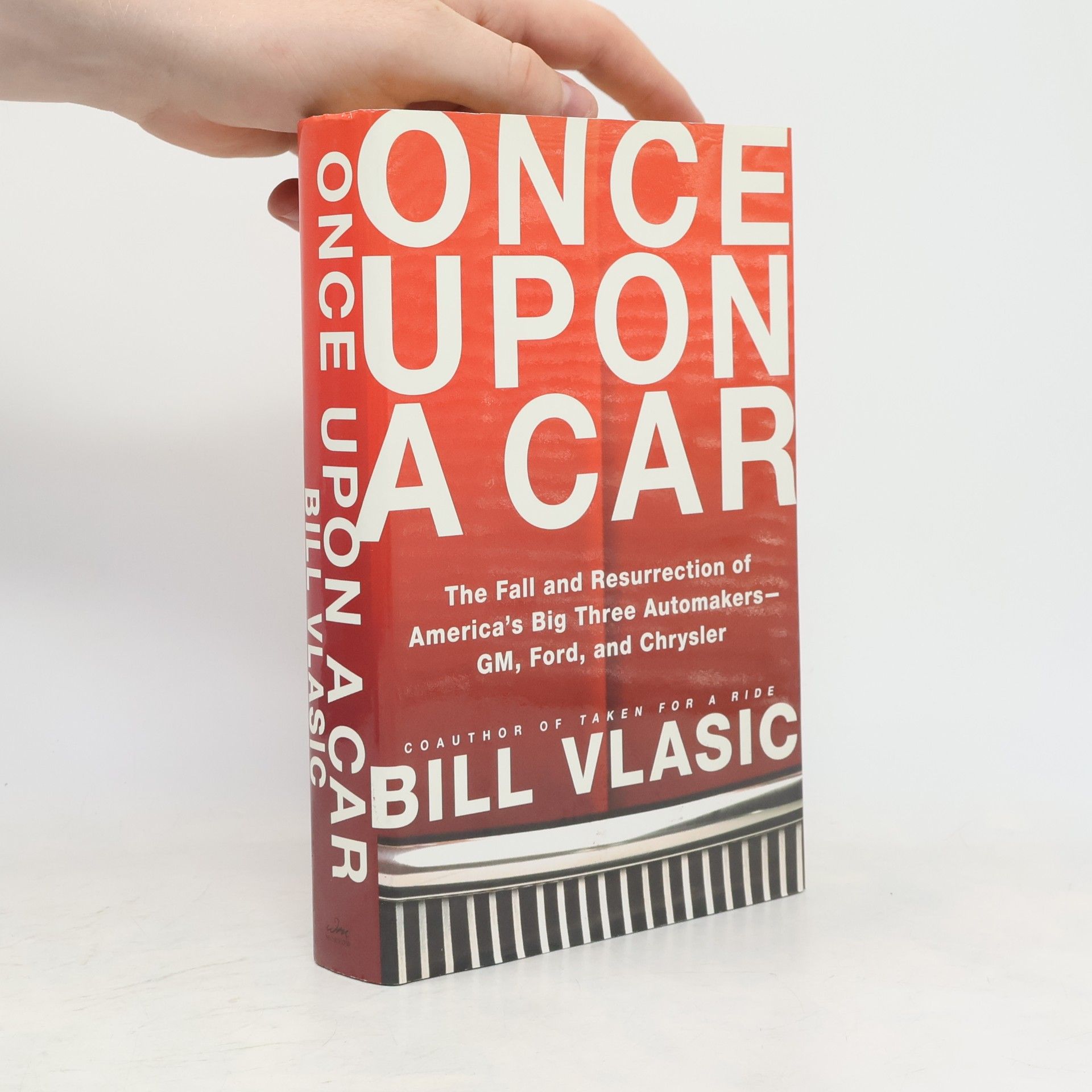 Bill Vlasic Once Upon a Car
