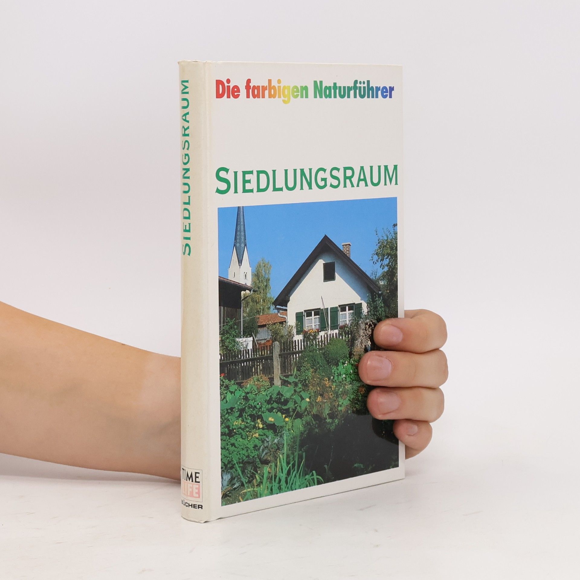 Kolektiv autorů Die farbigen Naturführer: Siedlungsraum