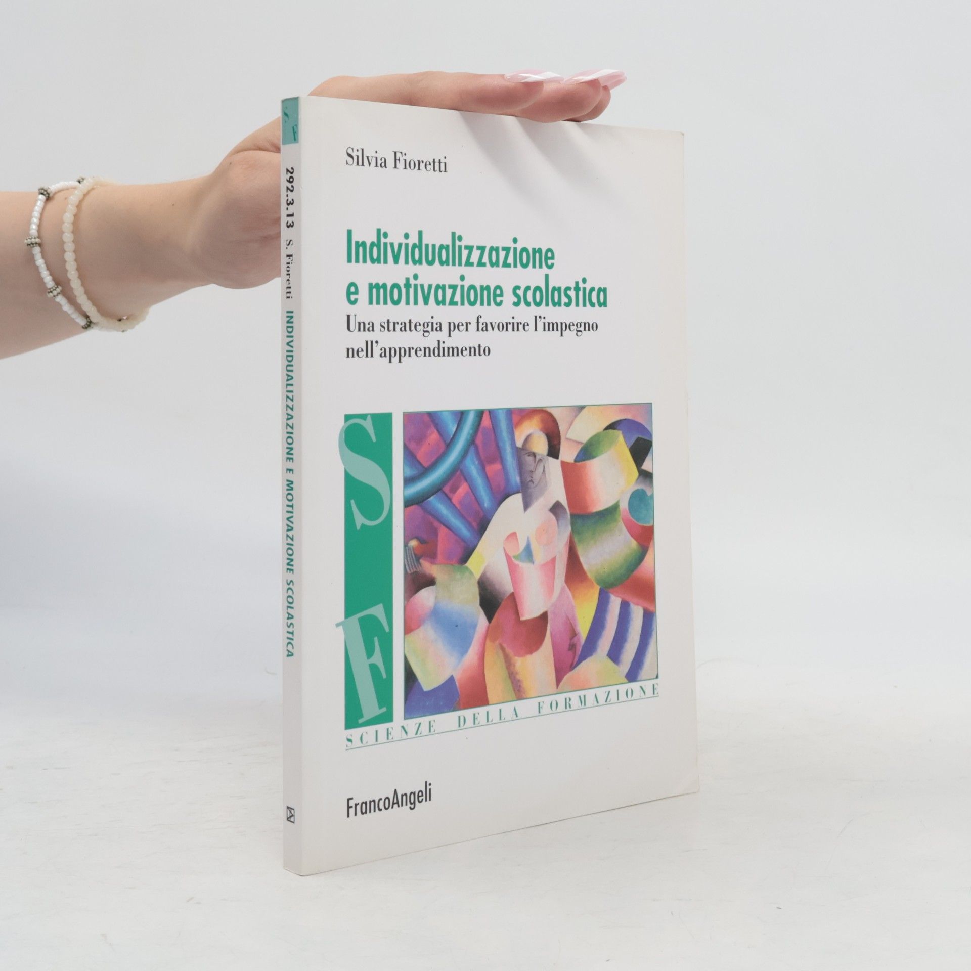 Silvia Fioretti Scienze della formazione: Individualizzazione e motivazione scolastica