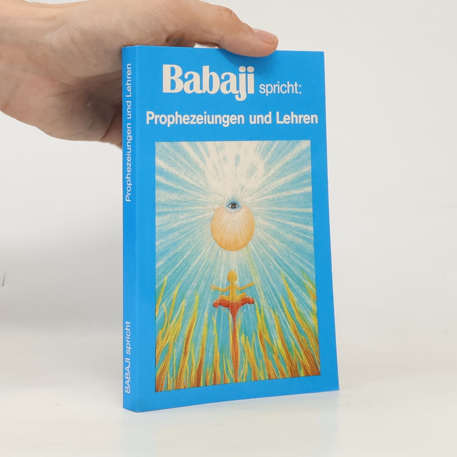 Gertraud Reichel Babaji spricht. Prophezeiungen und Lehren