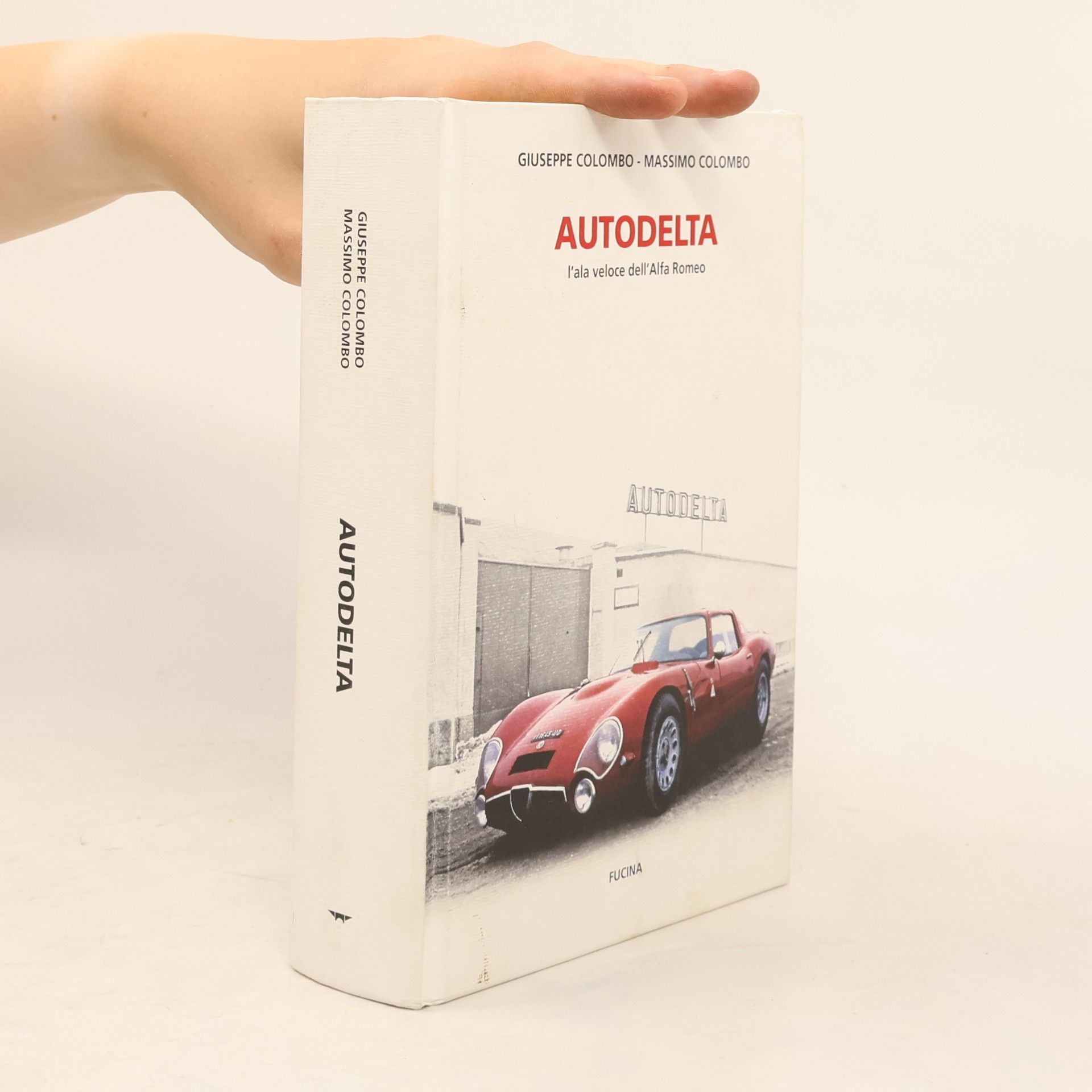 Colombo Giuseppe Autodelta. L'ala veloce dell'Alfa Romeo