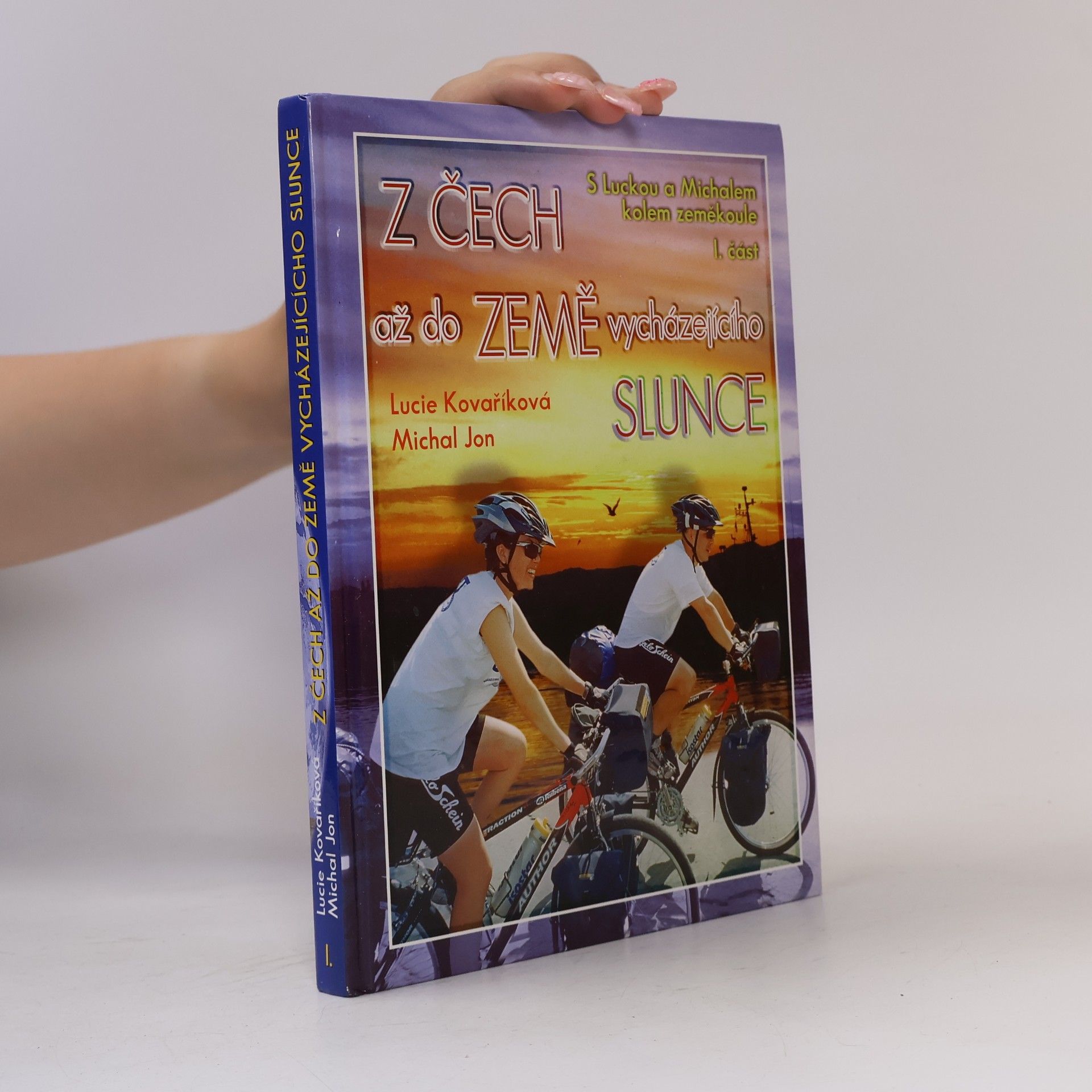 Lucie Kovaříková Z Čech až do Země vycházejícího Slunce
