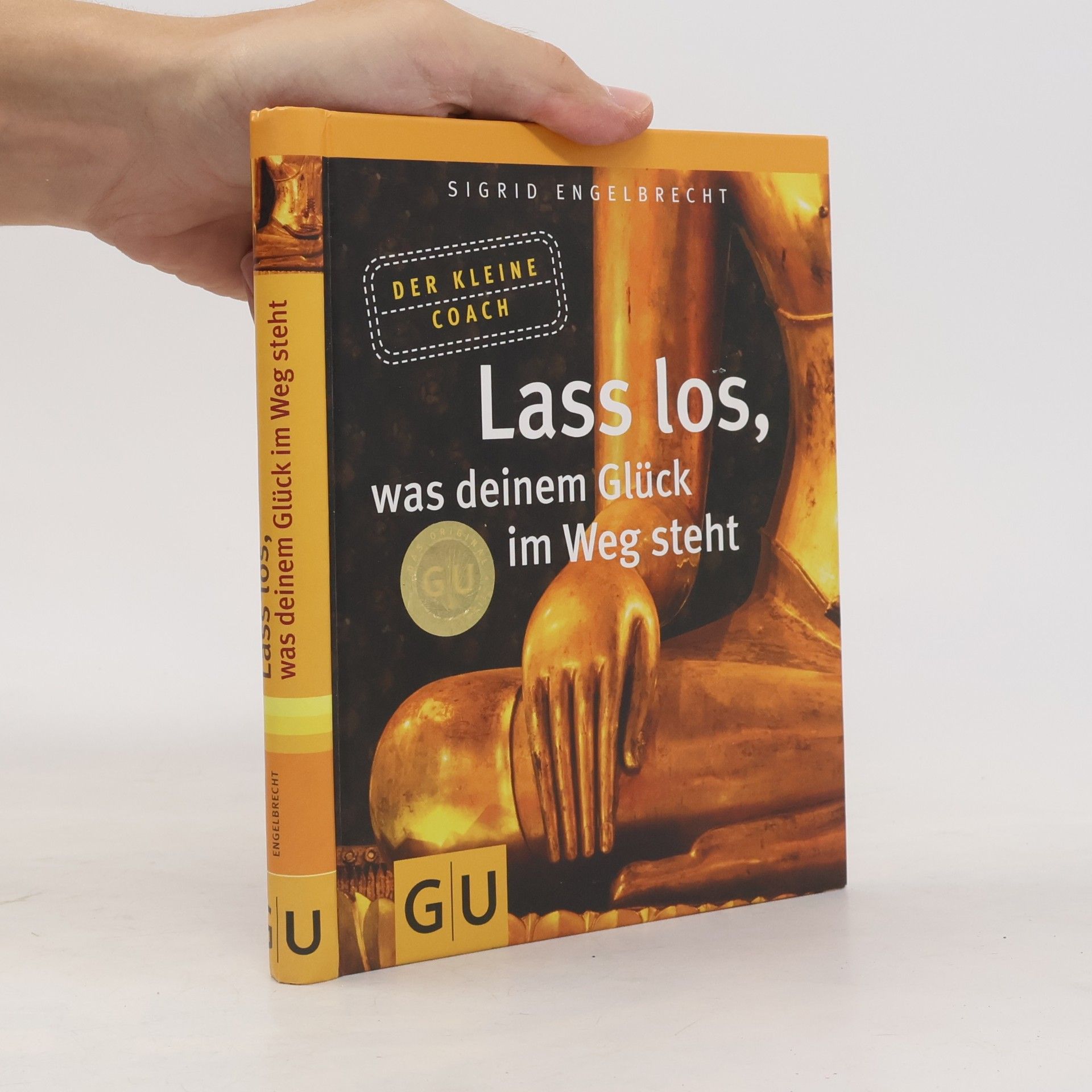 Sigrid Engelbrecht Lass los, was deinem Glück im Weg steht