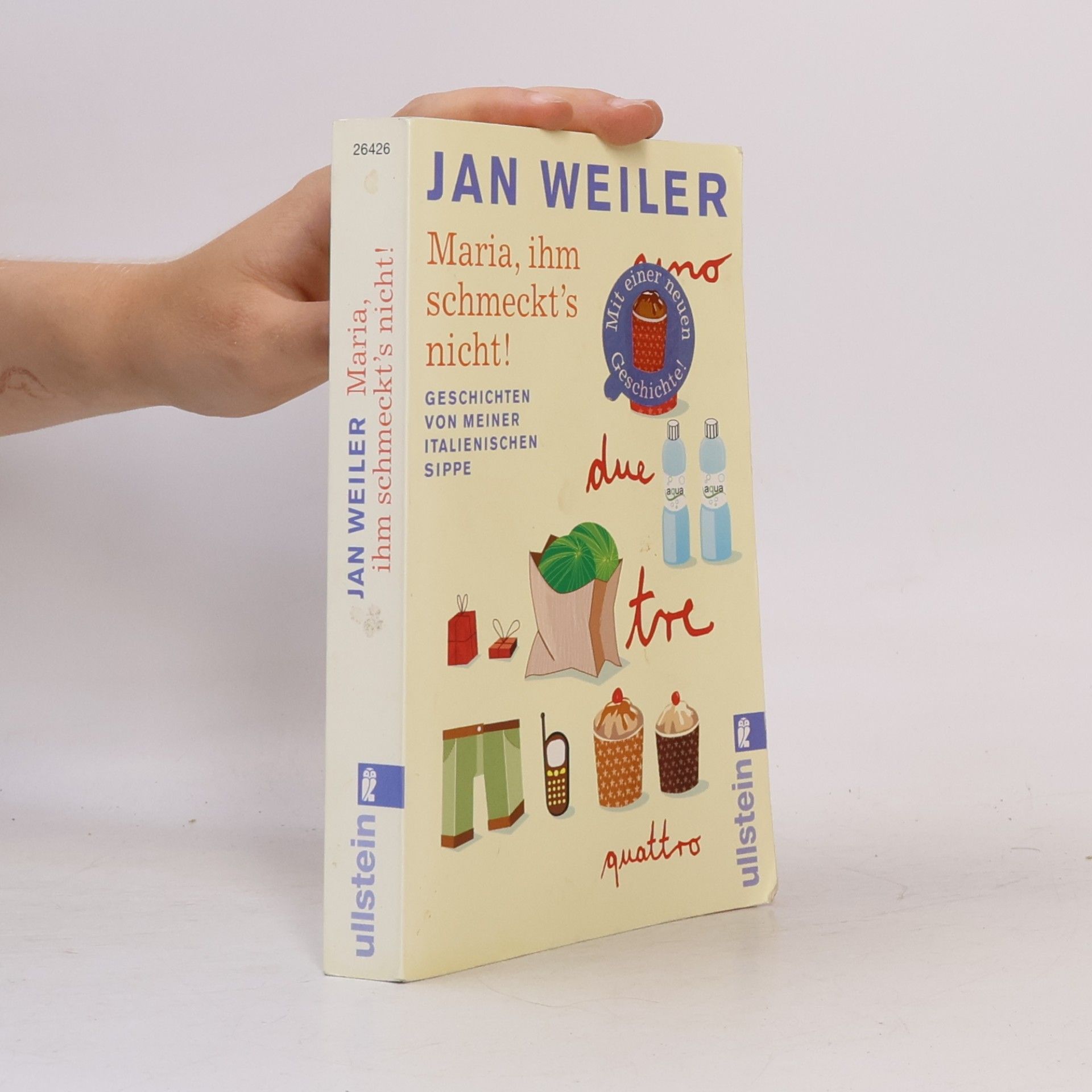 Jan Weiler Maria, ihm schmeckt's nicht!
