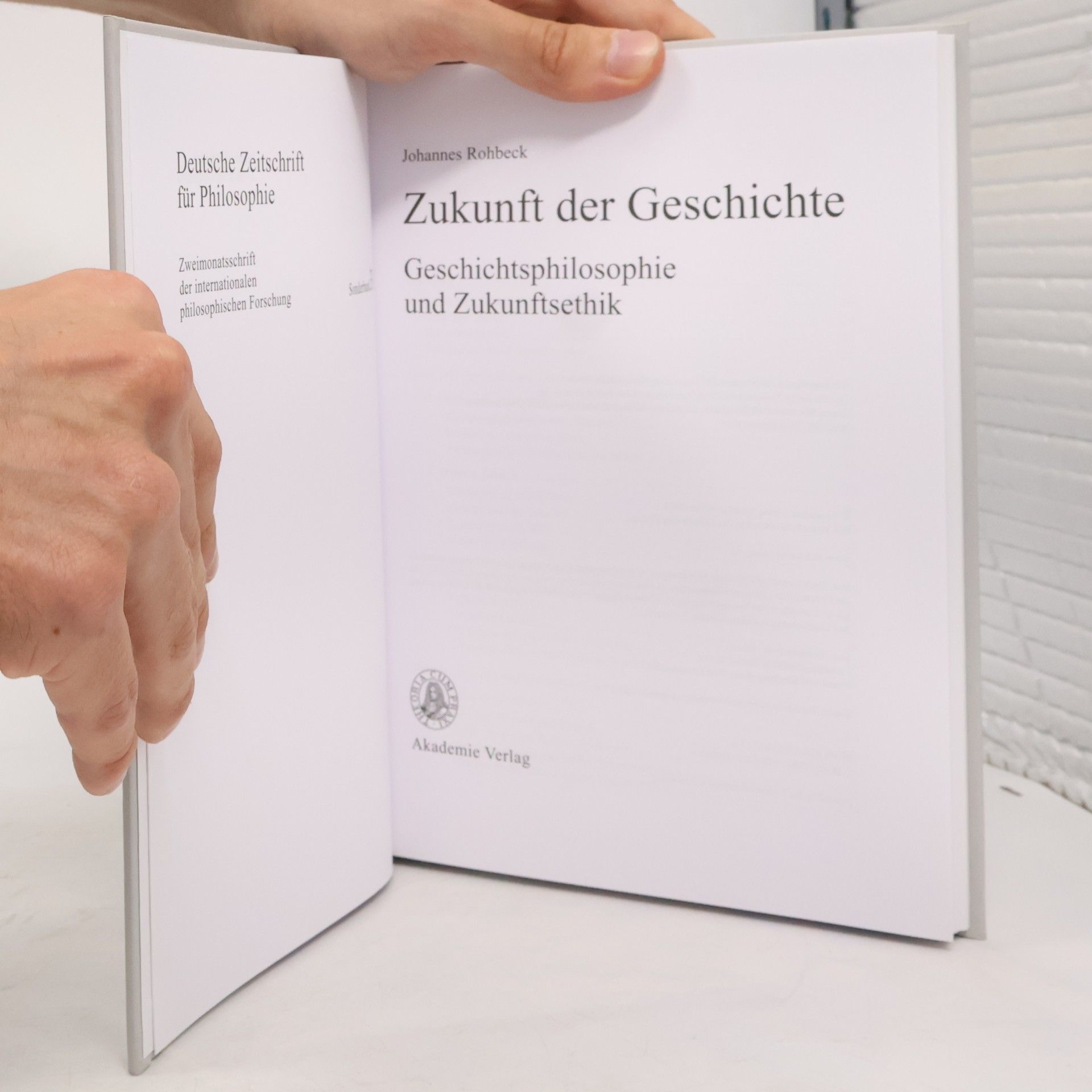 Johannes Rohbeck Deutsche Zeitschrift für Philosophie / Sonderbände - 31: Zukunft der Geschichte