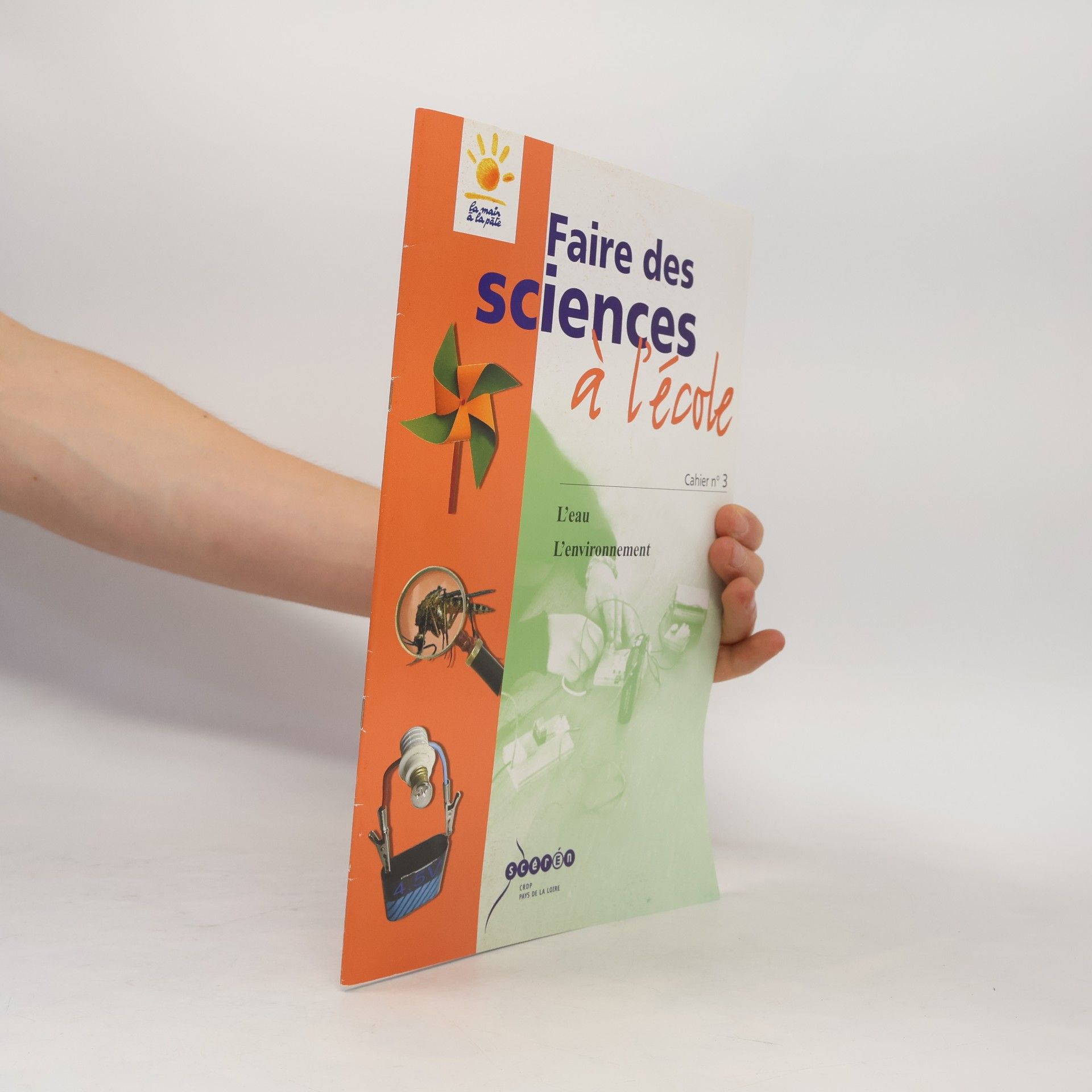 Collectif La main à la pâte - 3: Faire des sciences à l'école