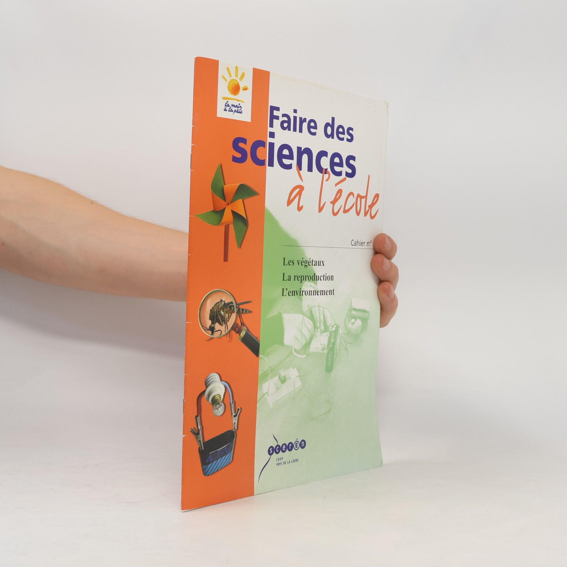 La main à la pâte - 1: Faire des sciences à l'école