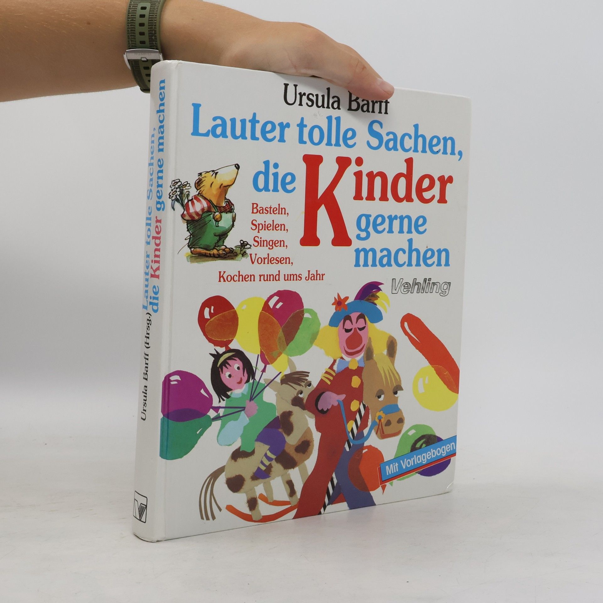 Ursula Barff Lauter tolle Sachen. Die Kinder gerne machen