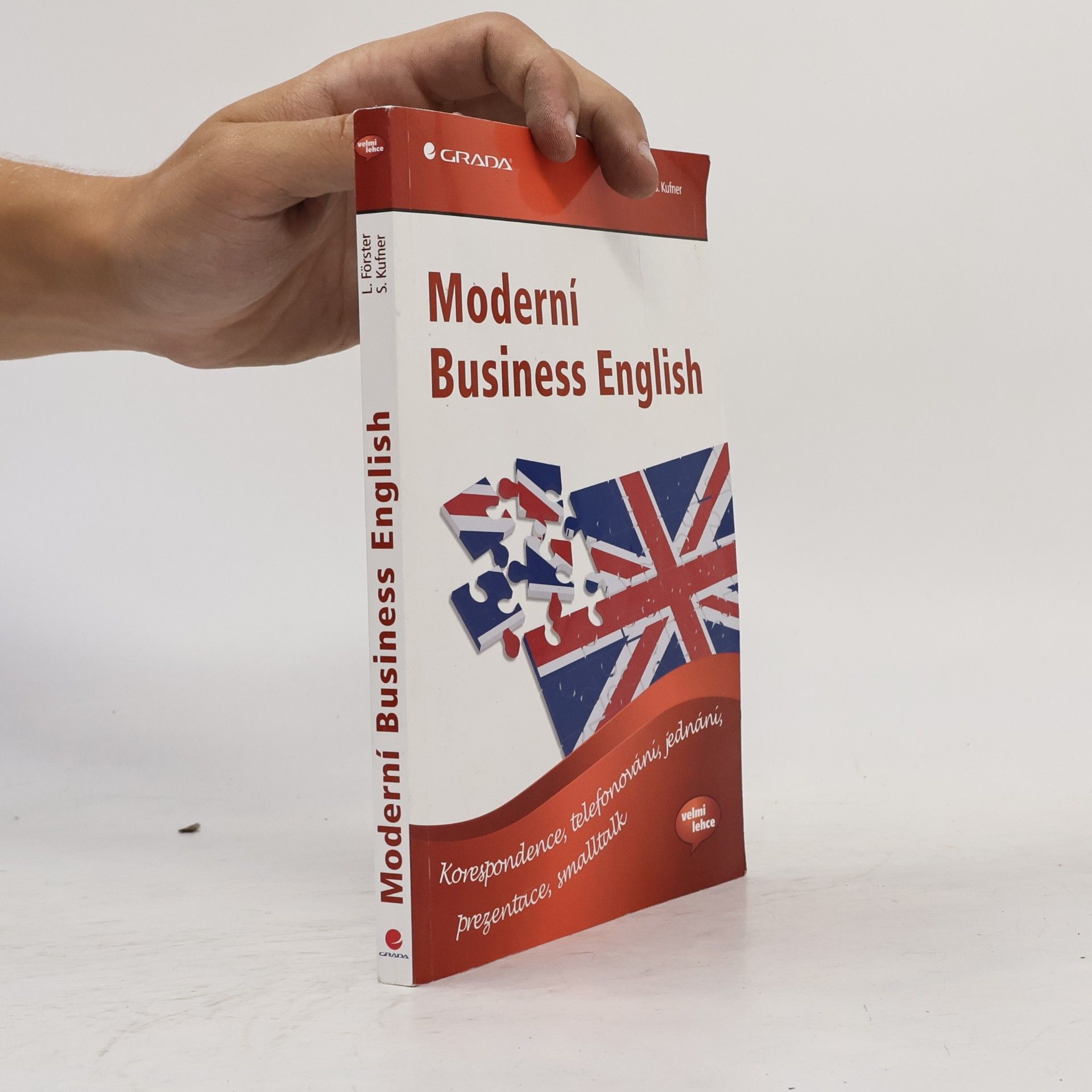 Daniel Helekal Moderní business English: korespondence, telefonování, jednání, prezentace, smalltalk