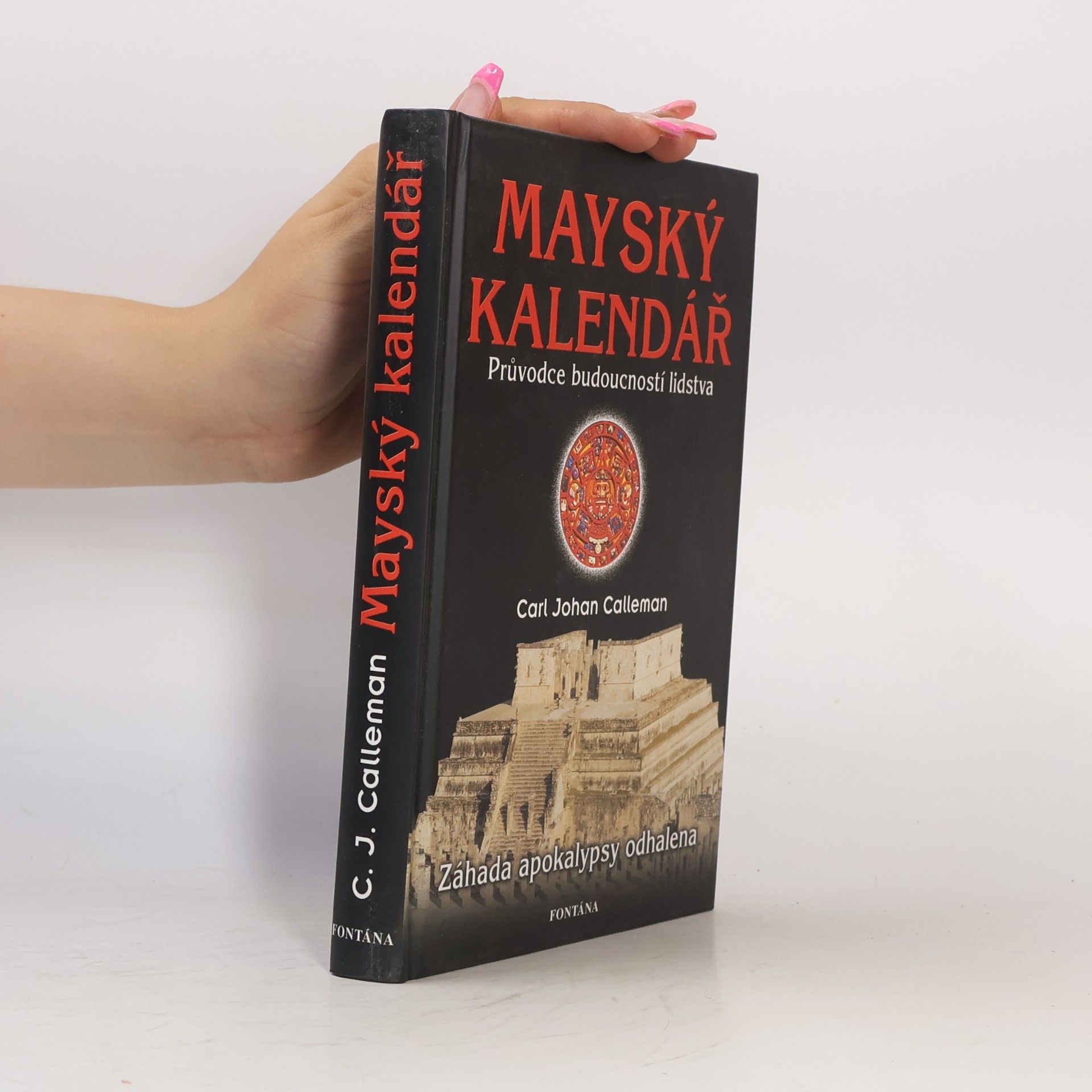 Carl Johan Calleman Mayský kalendář. Průvodce budoucností lidstva
