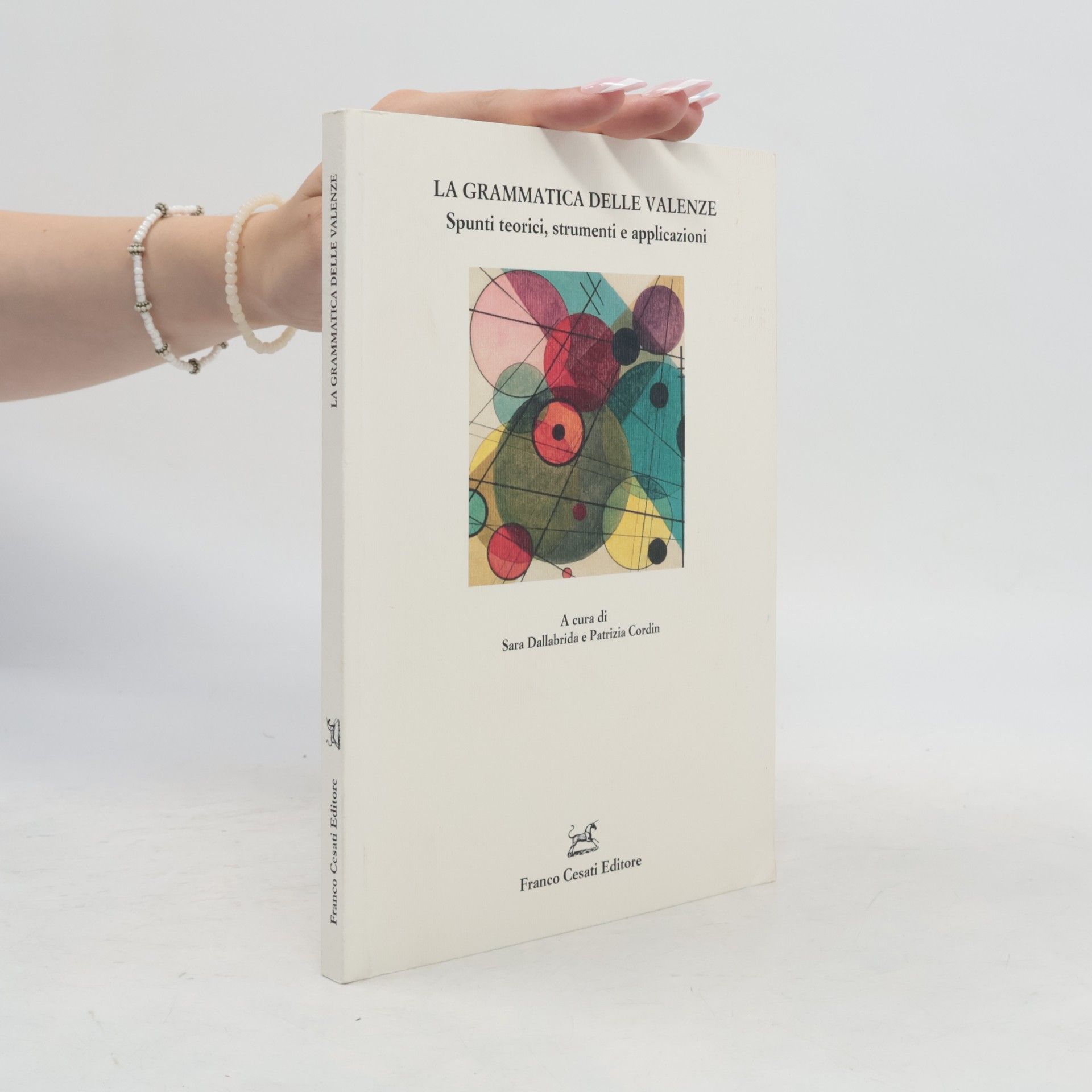 Sara Dallabrida La grammatica delle valenze. Spunti teorici, strumenti e applicazioni