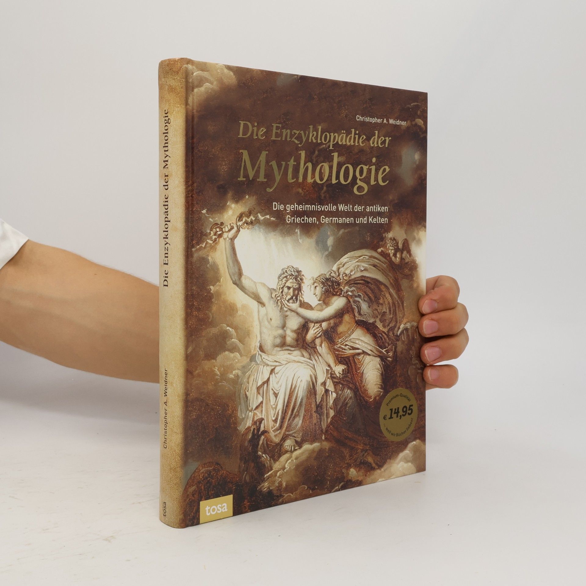 Christopher A. Weidner Die Enzyklopädie der Mythologie