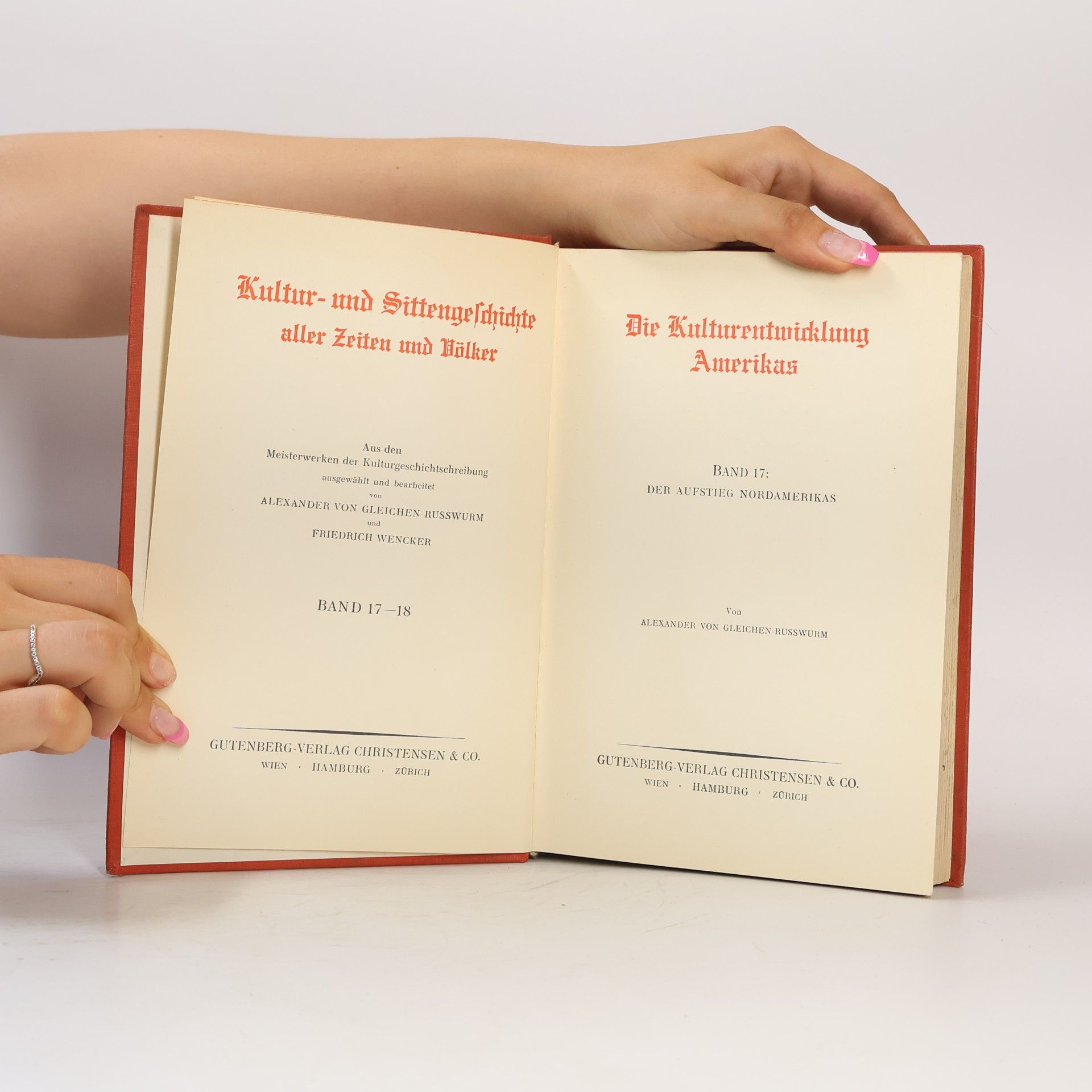Alexander von Gleichen Rußwurm Kultur und Sittengeschichte aller Zeiten und Völker 17-18. Amerika