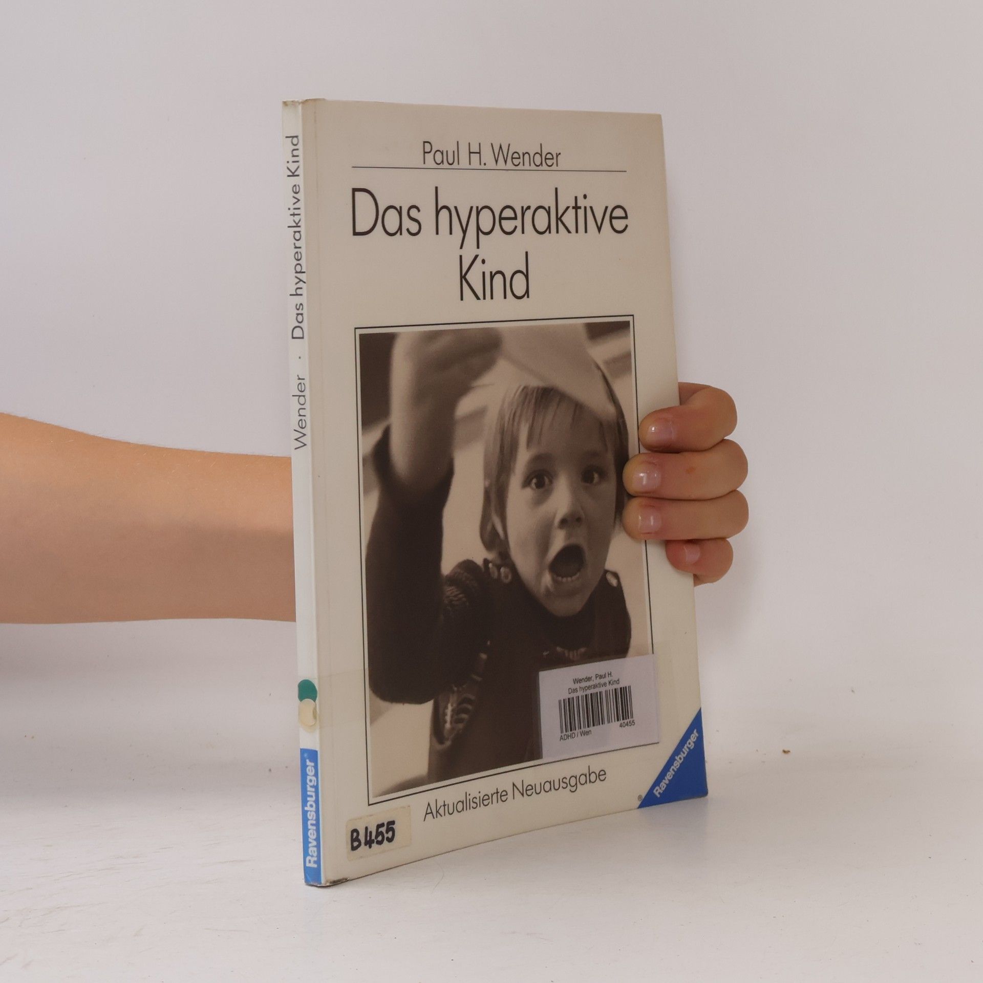 Paul H. Wender Das hyperaktive Kind