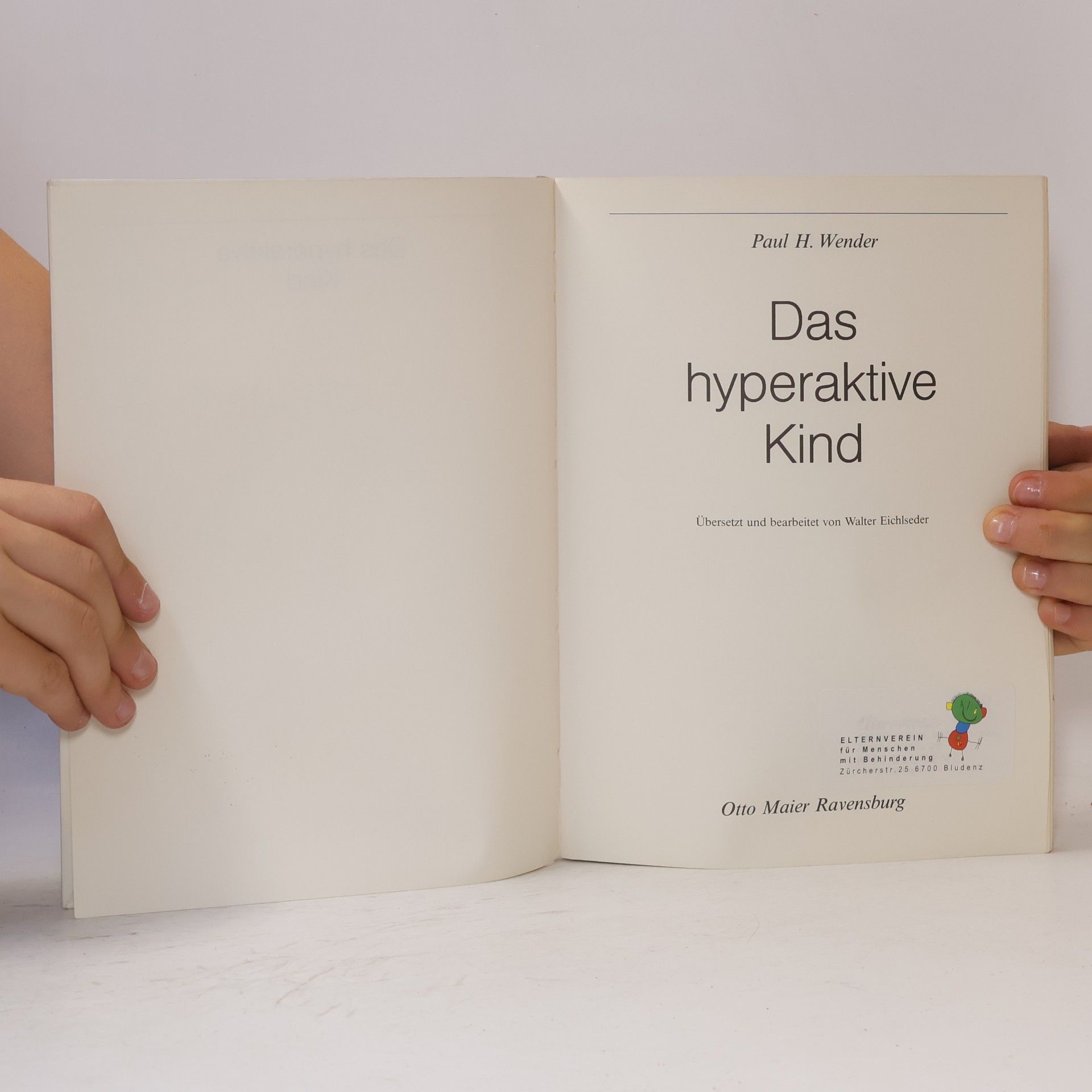 Paul H. Wender Das hyperaktive Kind