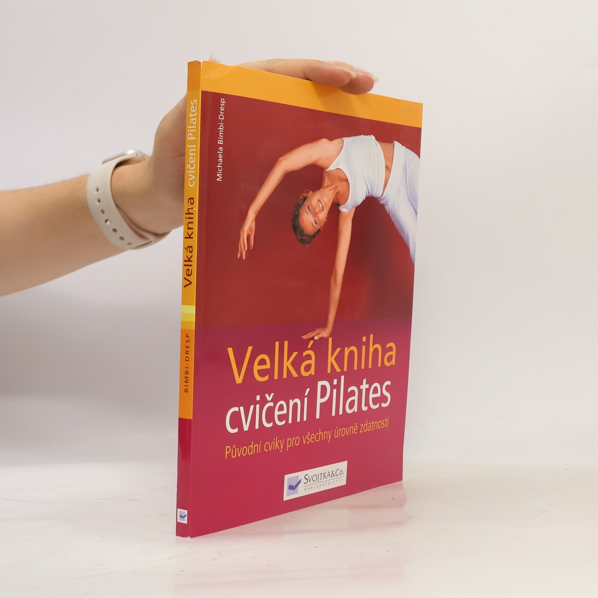 Michaela Bimbi-Dresp Velká kniha cvičení Pilates