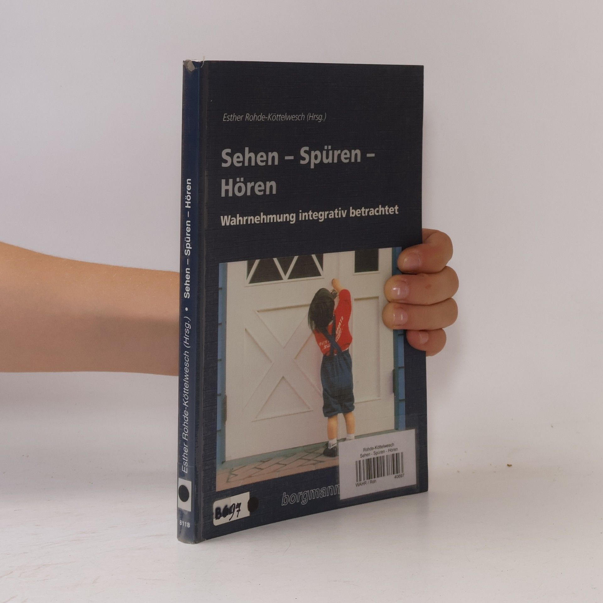 Esther Rohde-Köttelwesch Sehen, Spüren, Hören