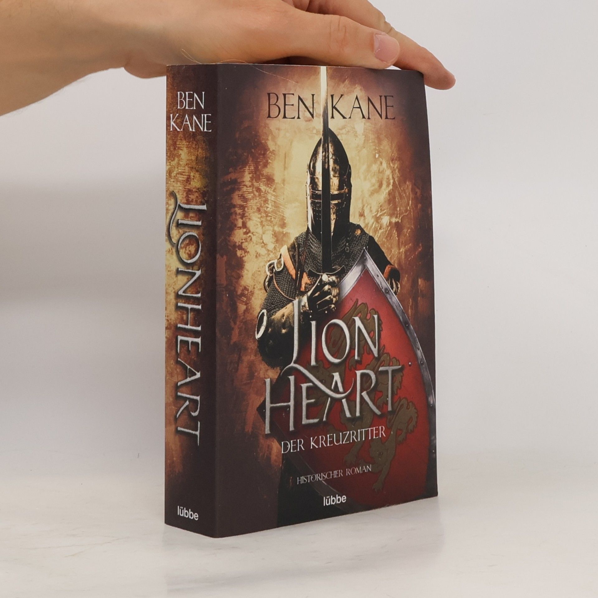 Ben Kane Lionheart - Der Kreuzritter