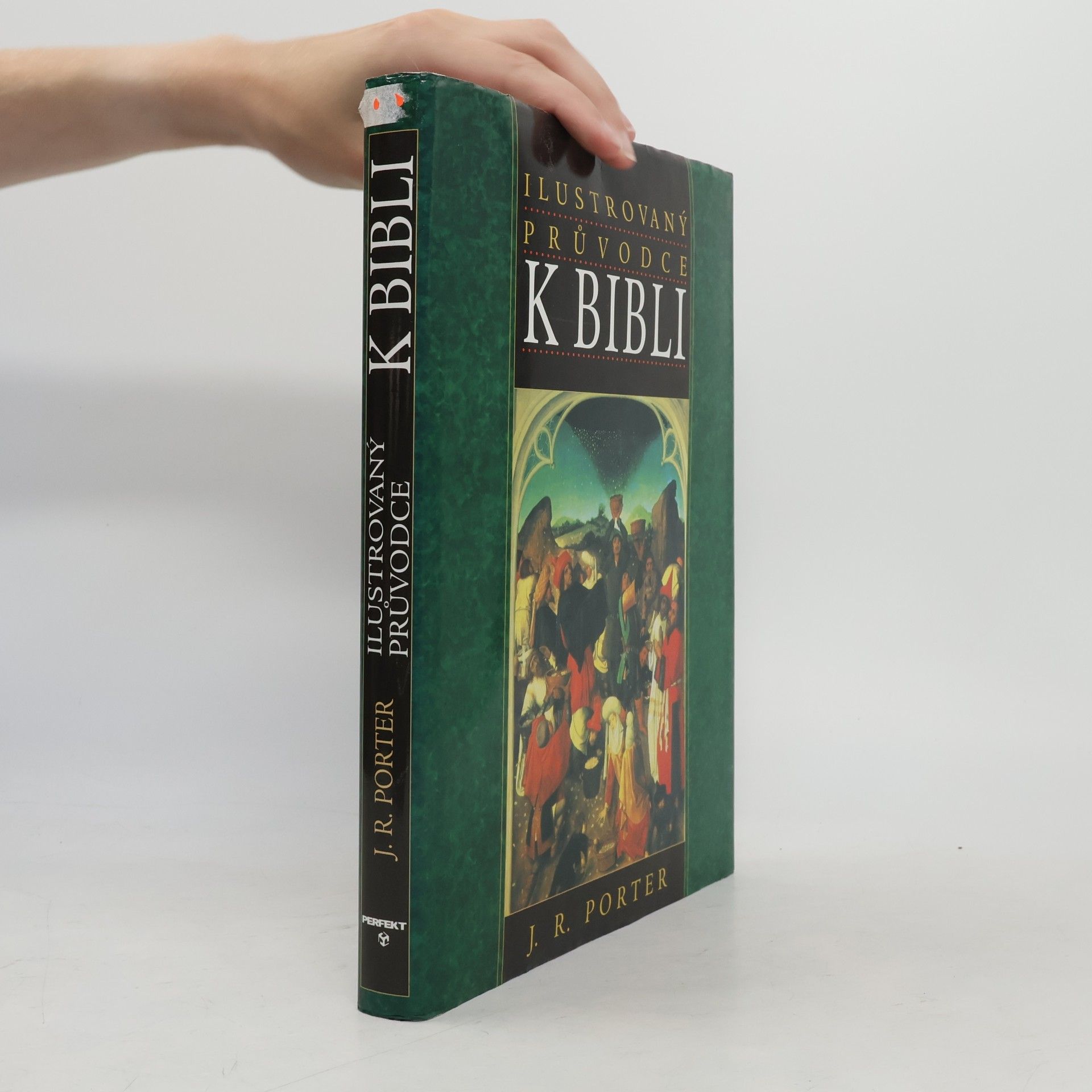J. R. Porter Ilustrovaný průvodce k Bibli