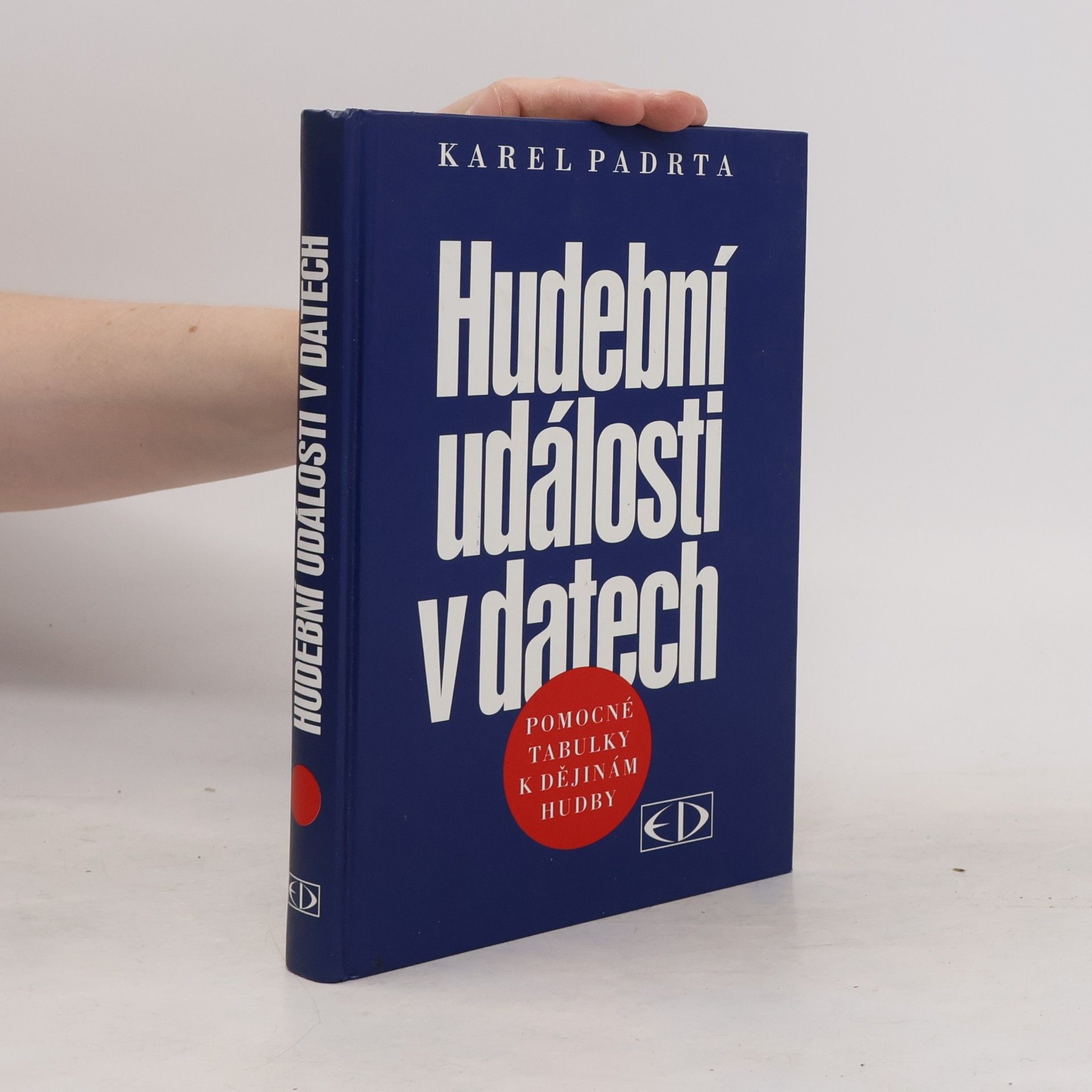 Karel Padrta Hudební události v datech. Pomocné tabulky k dějinám hudby