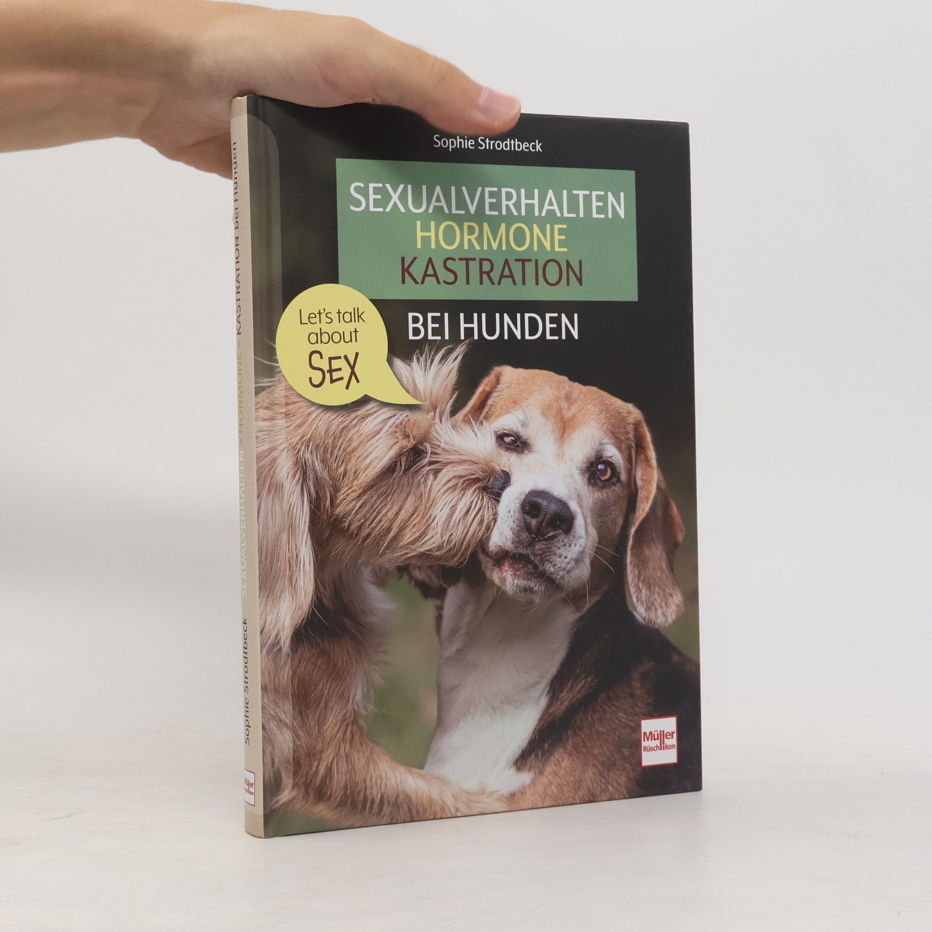 Sophie Strodtbeck Sexualverhalten - Hormone - Kastration bei Hunden