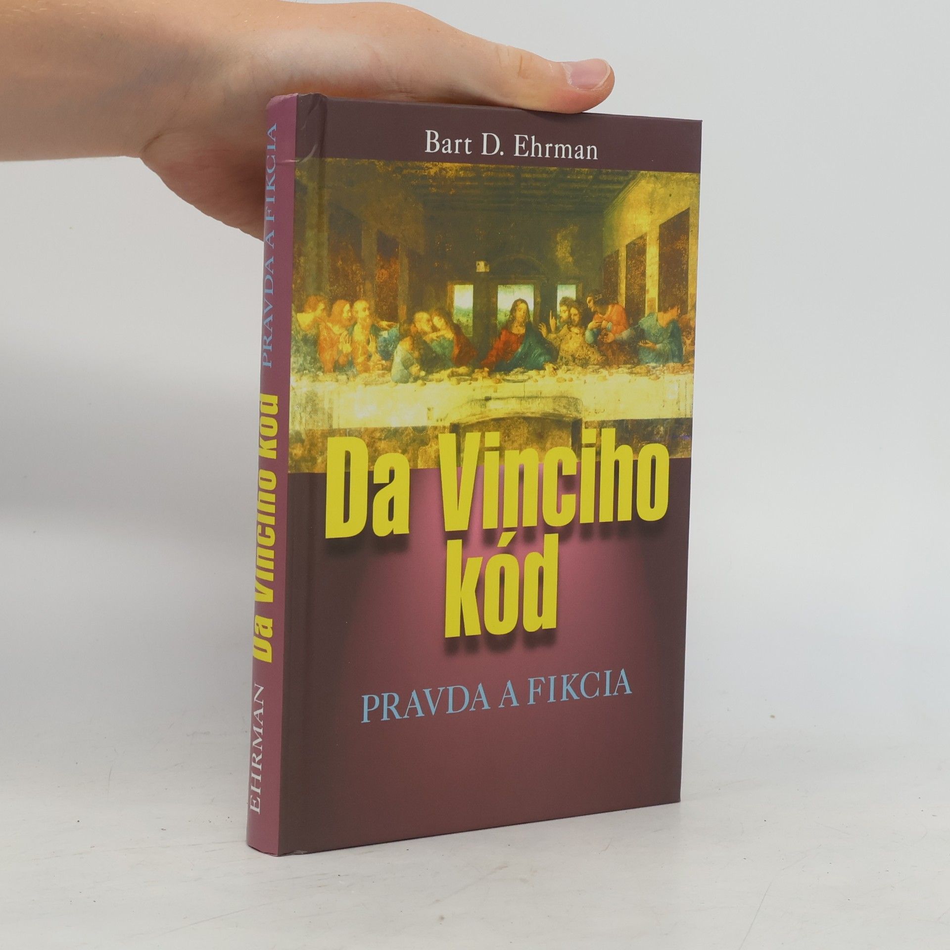 Bart D. Ehrman Da Vinciho kód - Pravda a fikcia