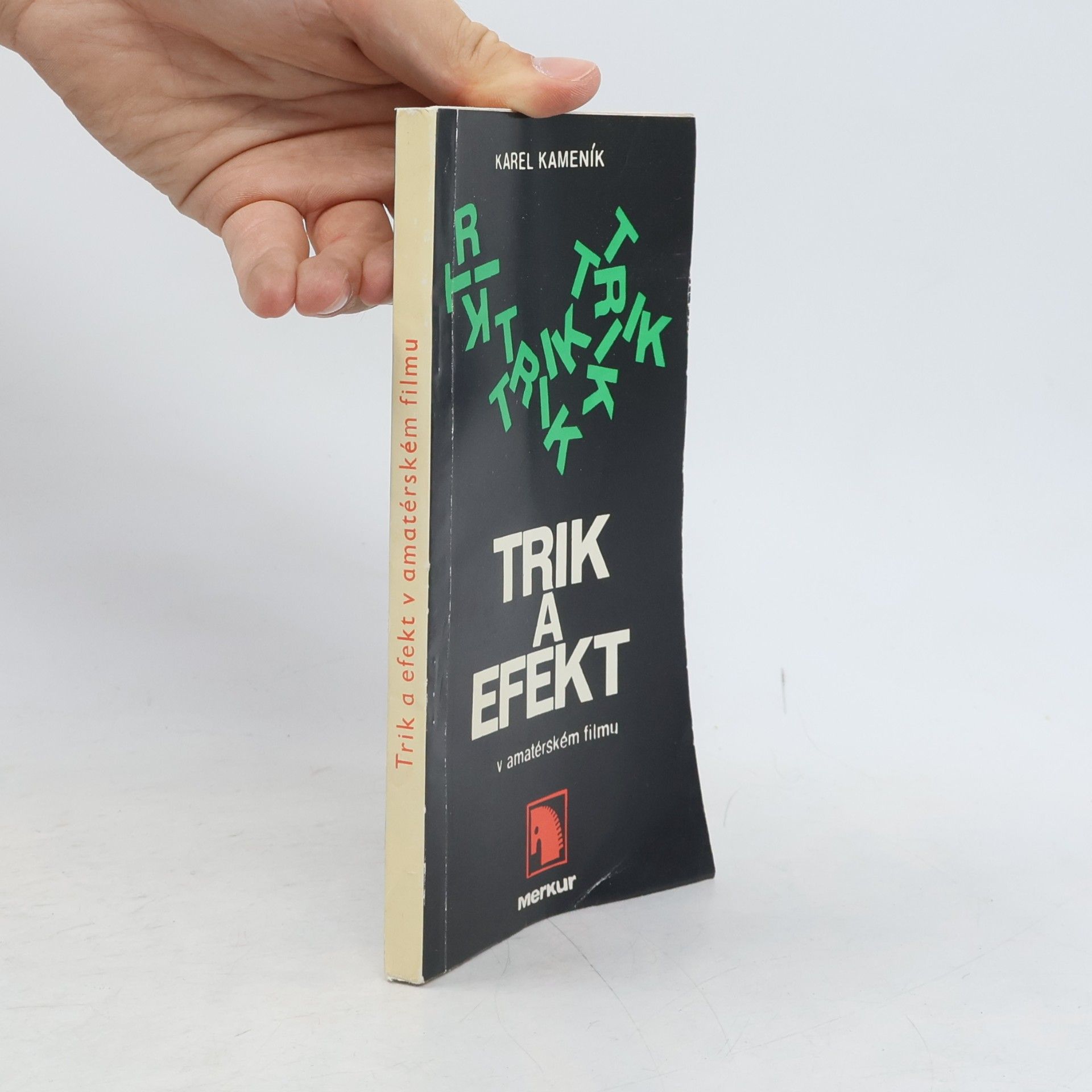 Kamenik Karel Trik a efekt v amatérském filmu