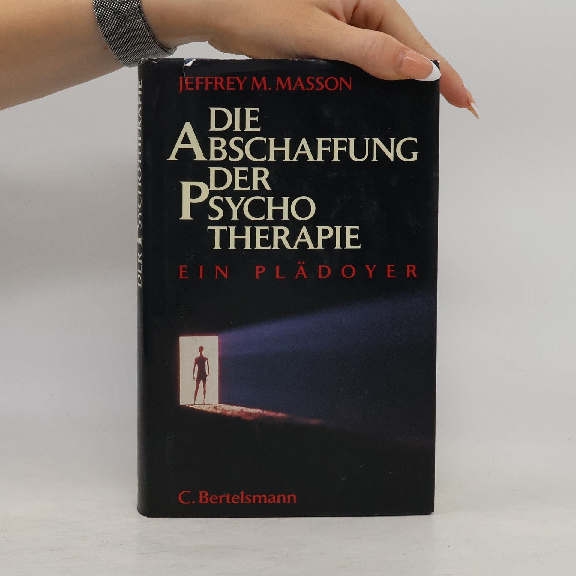 J. Moussaieff Masson Die Abschaffung der Psychotherapie