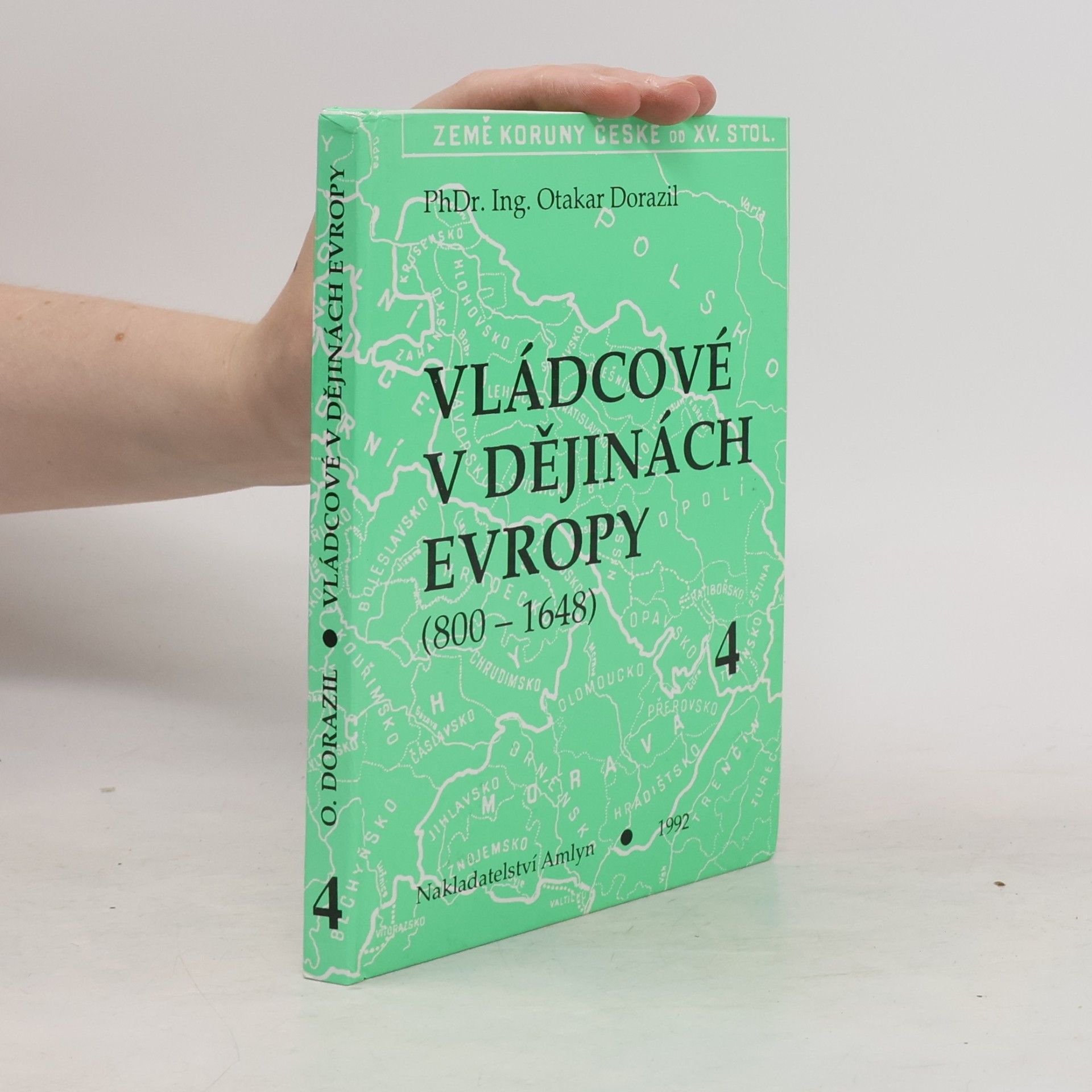 Otakar Dorazil Vládcové v dějinách Europy (800-1648) 4
