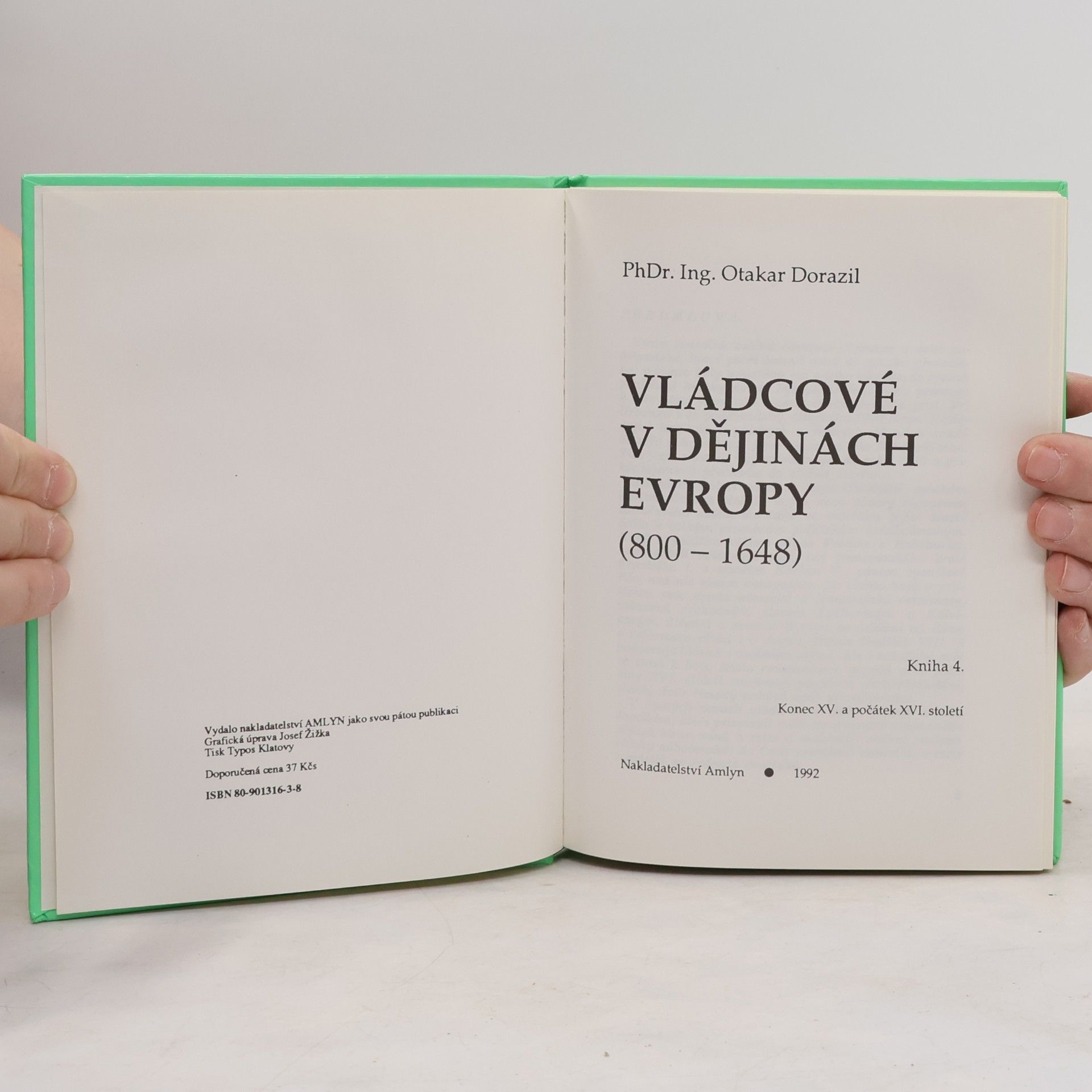 Otakar Dorazil Vládcové v dějinách Europy (800-1648) 4