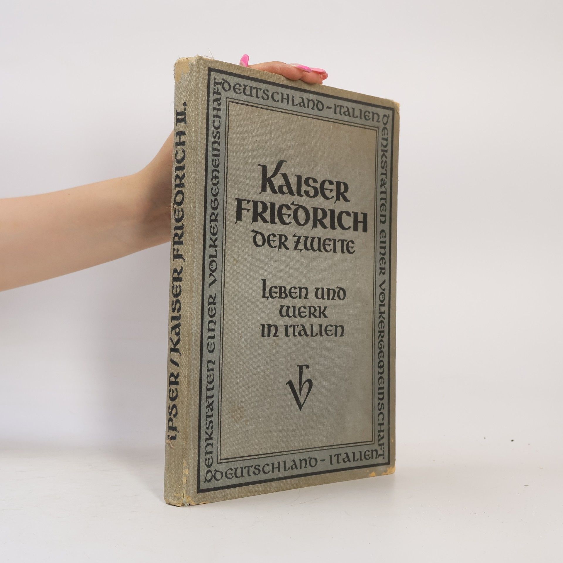 Karl Ipser Kaiser Friedrich der Zweite
