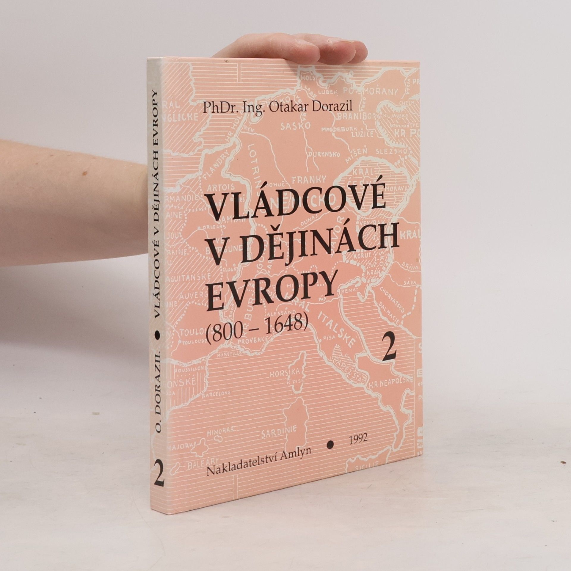 Otakar Dorazil Vládcové v dějinách Evropy : (800-1648). Kniha 2., Doba křížových výprav (XII. a XIII.století)