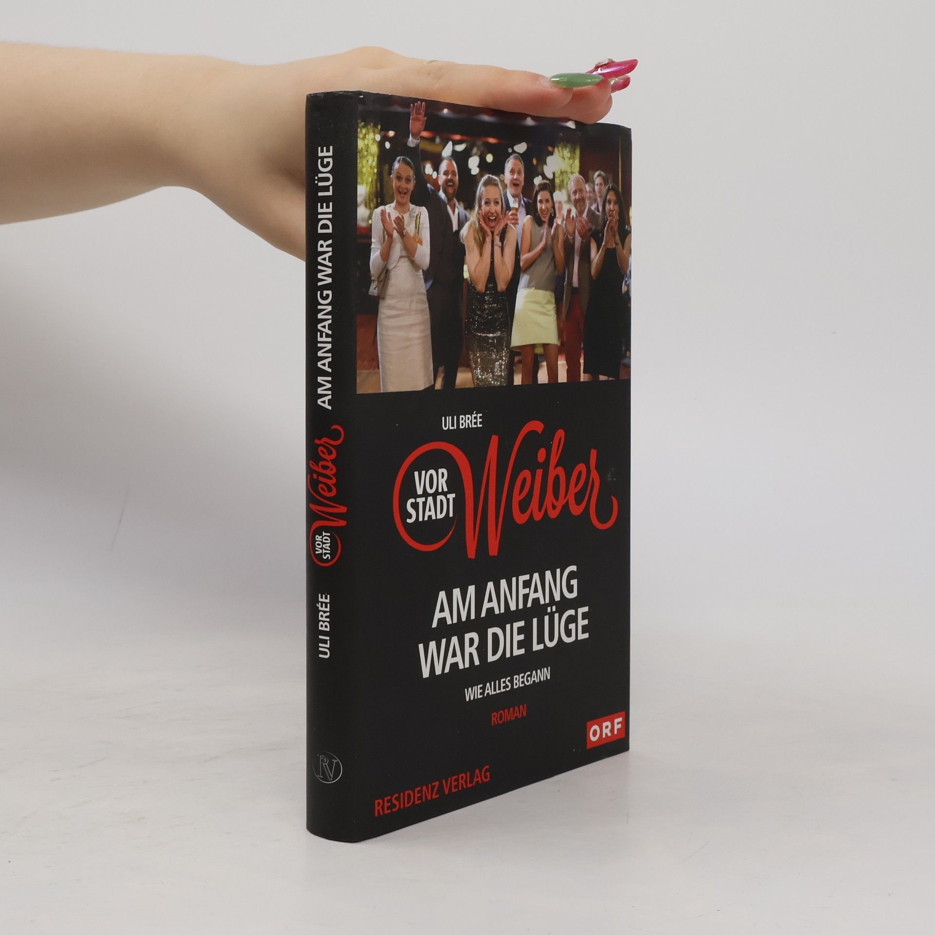 Uli Brée Vorstadtweiber - am Anfang war die Lüge