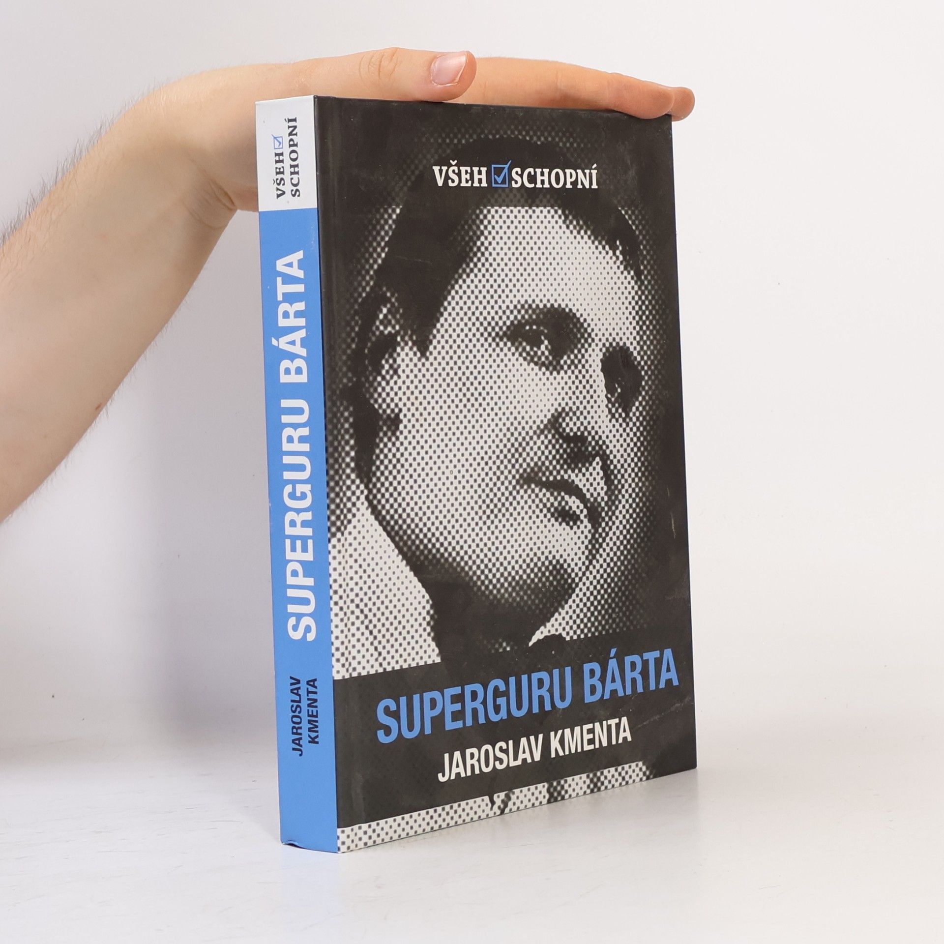 Jaroslav Kmenta Všehoschopní - superguru Bárta