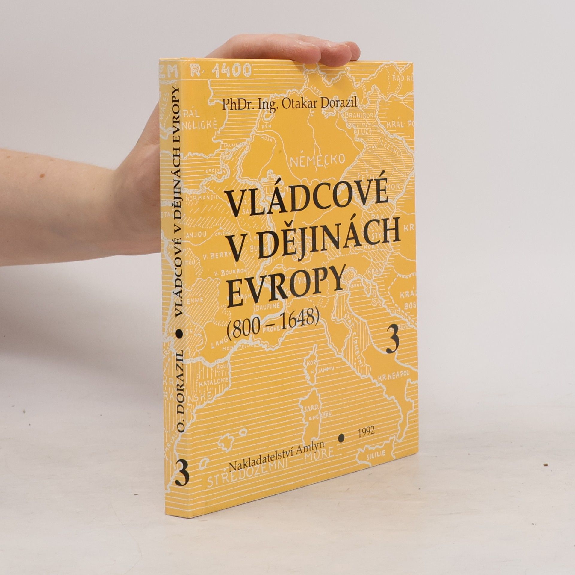 Otakar Dorazil Vládcové v dějinách Evropy 3 (800-1648)