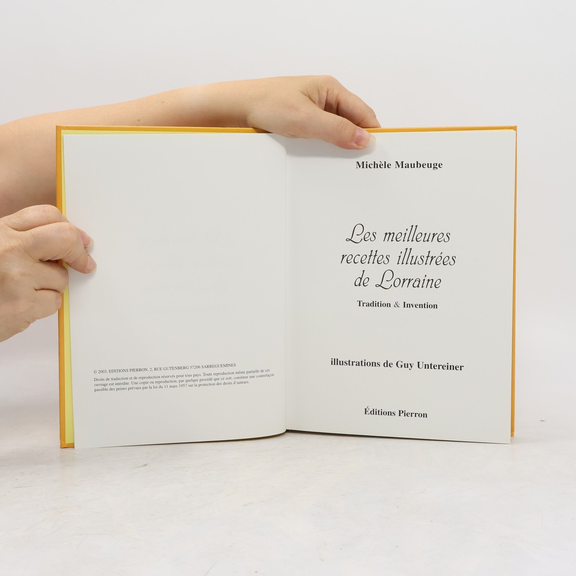 Michèle Maubeuge Les meilleures recettes illustrées de Lorraine: Tradition & Invention