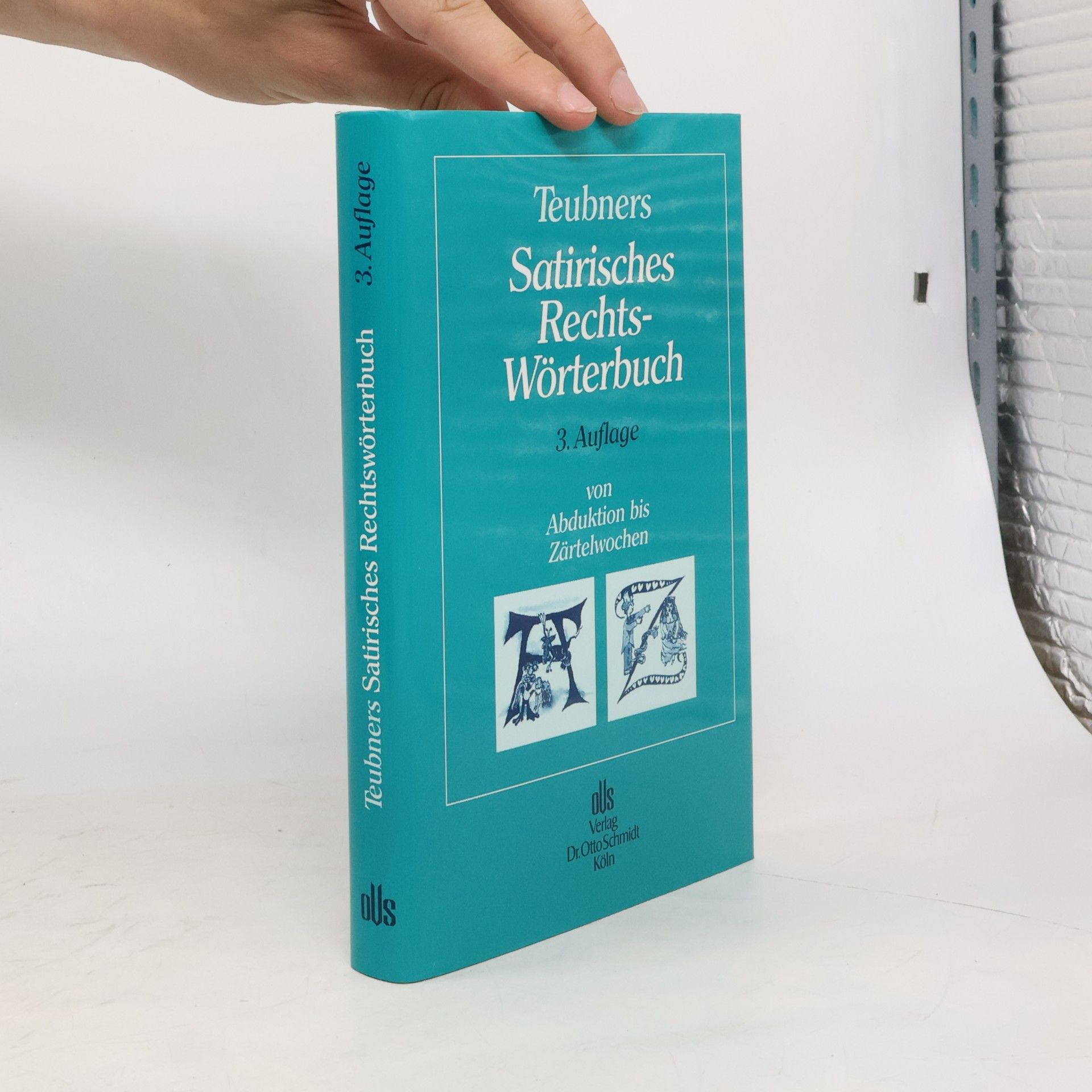 Ernst Teubner Teubners satirisches Rechtswörterbuch