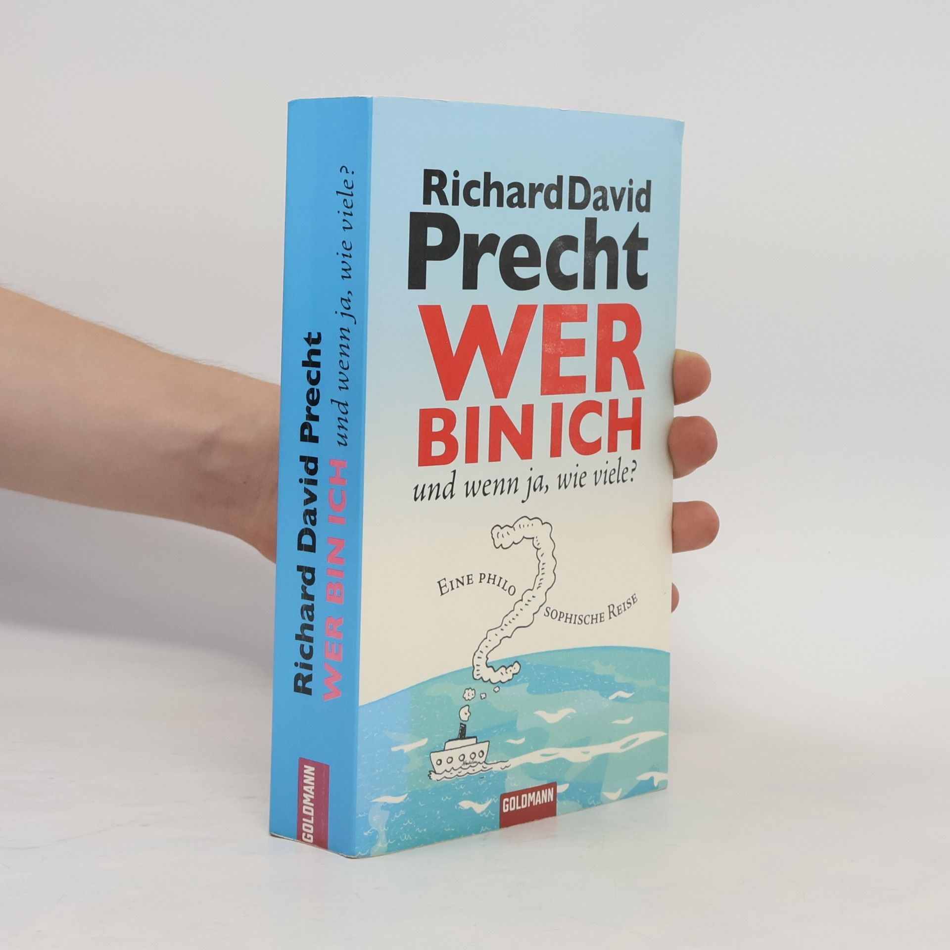 Richard David Precht Wer bin ich - und wenn ja, wie viele?