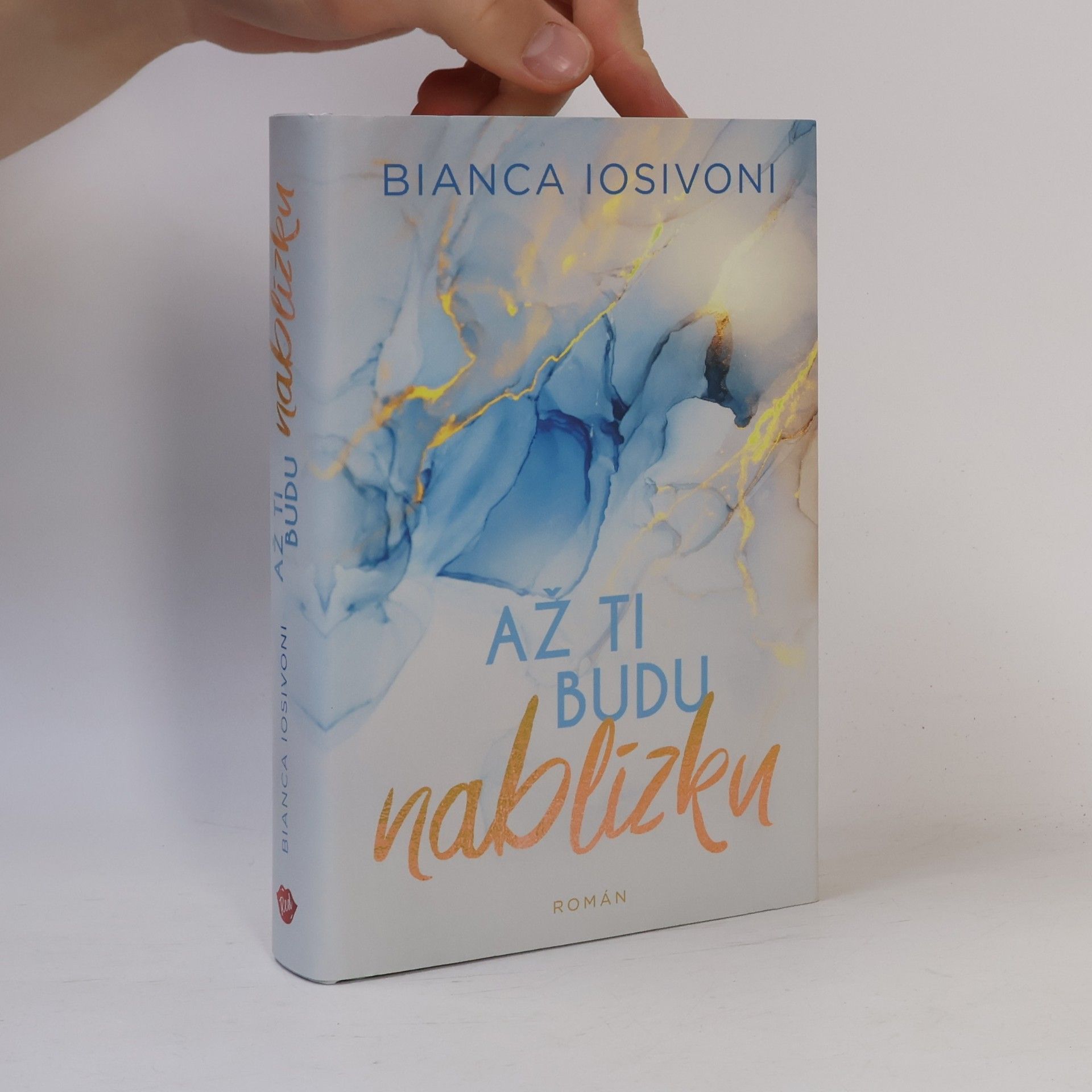 Bianca Iosivoni Až ti budu nablízku