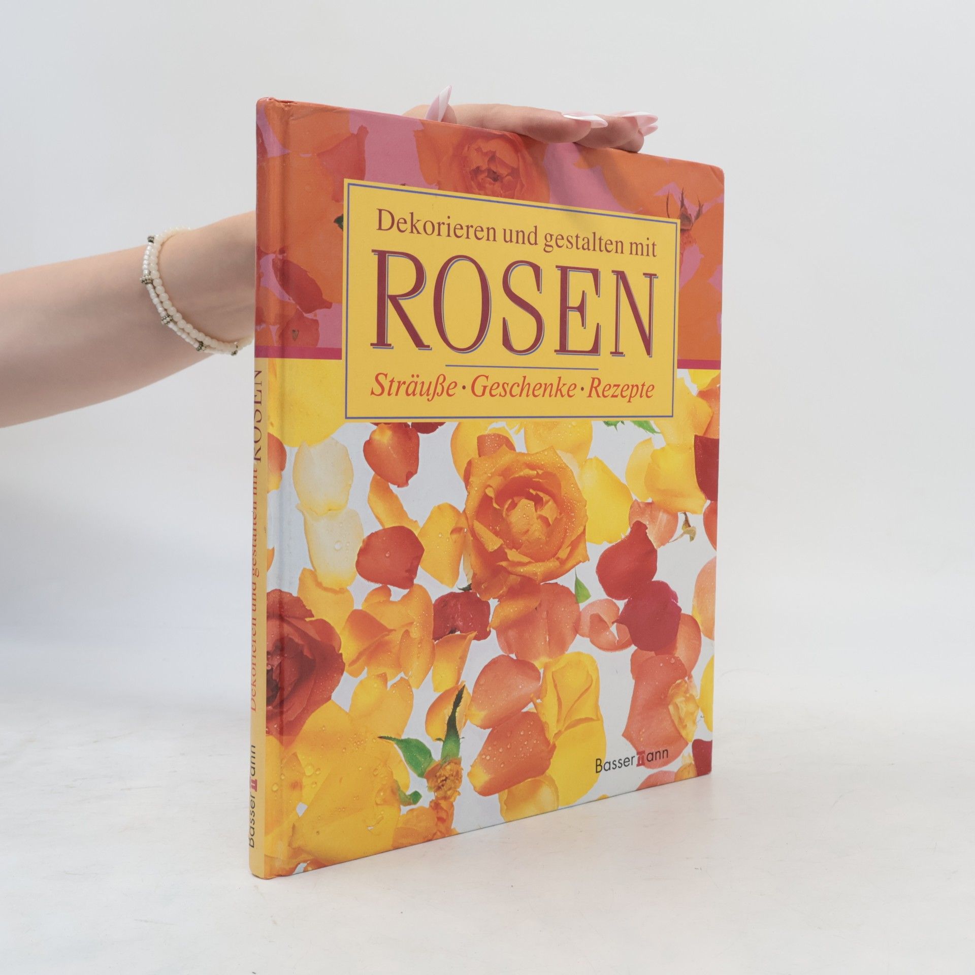 Kolektiv autorů Dekorieren und Gestalten mit Rosen
